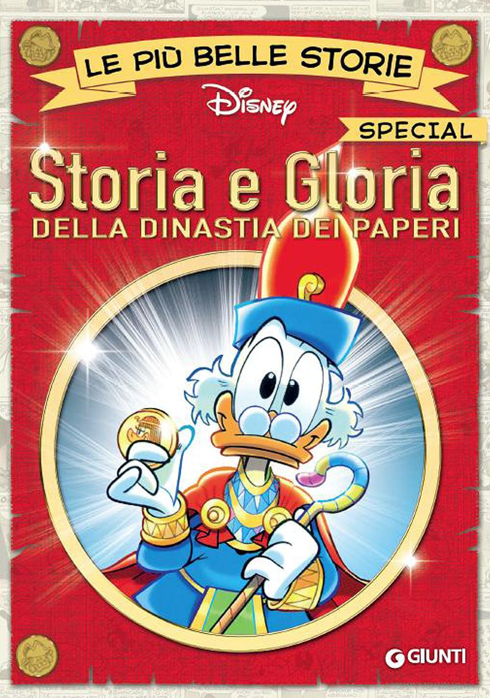 Storia e gloria della dinastia dei paperi (Le più belle storie Special)