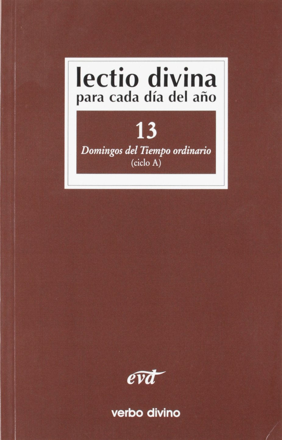 Lectio Divina para cada día del año: Domingos del Tiempo Ordinario: Volumen 13 (Ciclo A)
