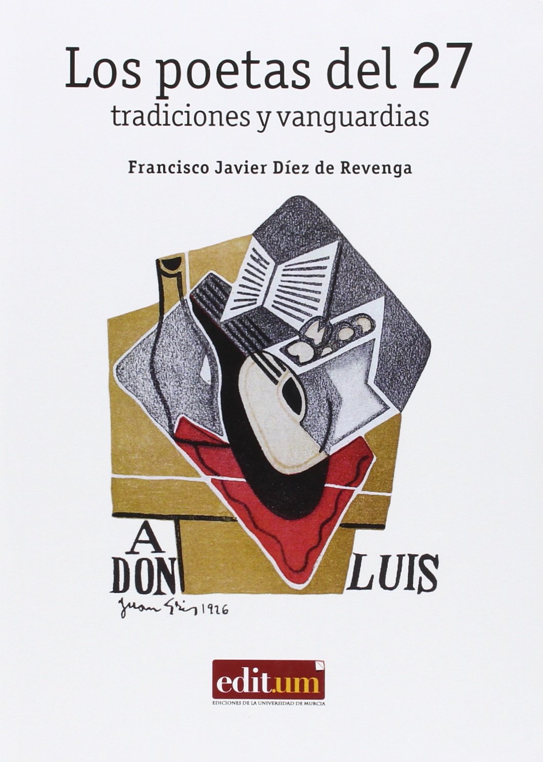 Poetas del 27.Los: tradiciones y vanguardias (SIN COLECCION)