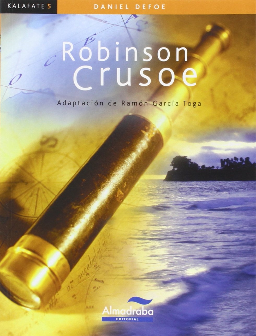 Robinson crusoe (kalafate): 5 (Colección Kalafate)