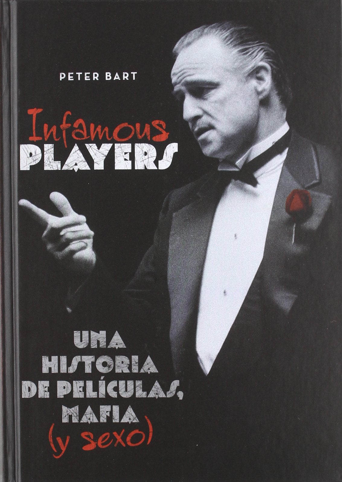 Infamous players: Una Historia de películas, mafia (y sexo)