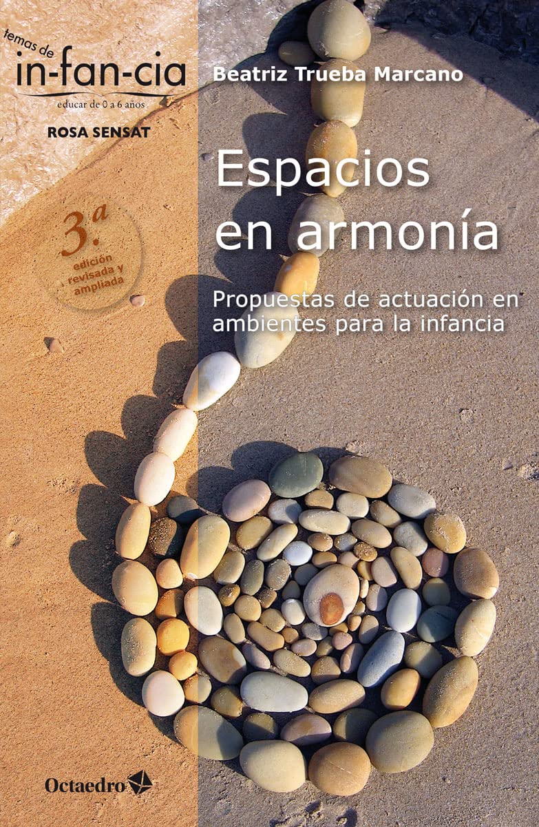Espacios en armonía. Propuestas de actuación en ambientes para la infancia (Temas de Infancia)