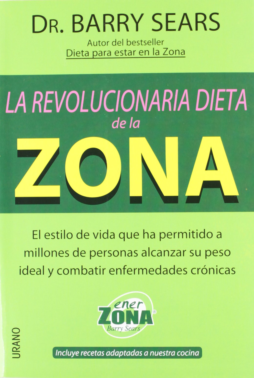 La revolucionaria dieta de la zona (Nutrición y dietética)