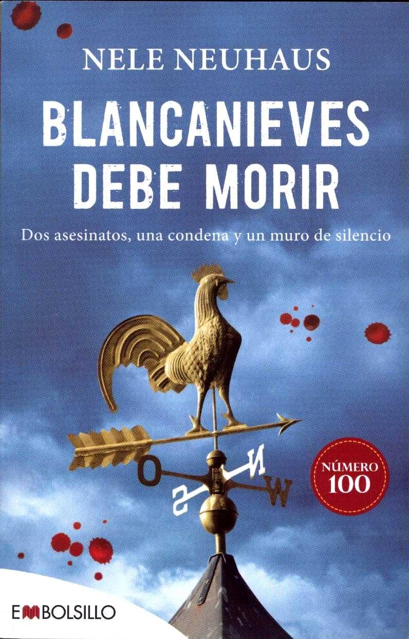Blancanieves Debe Morir: Dos asesinatos, una condena y un muro (EMBOLSILLO)