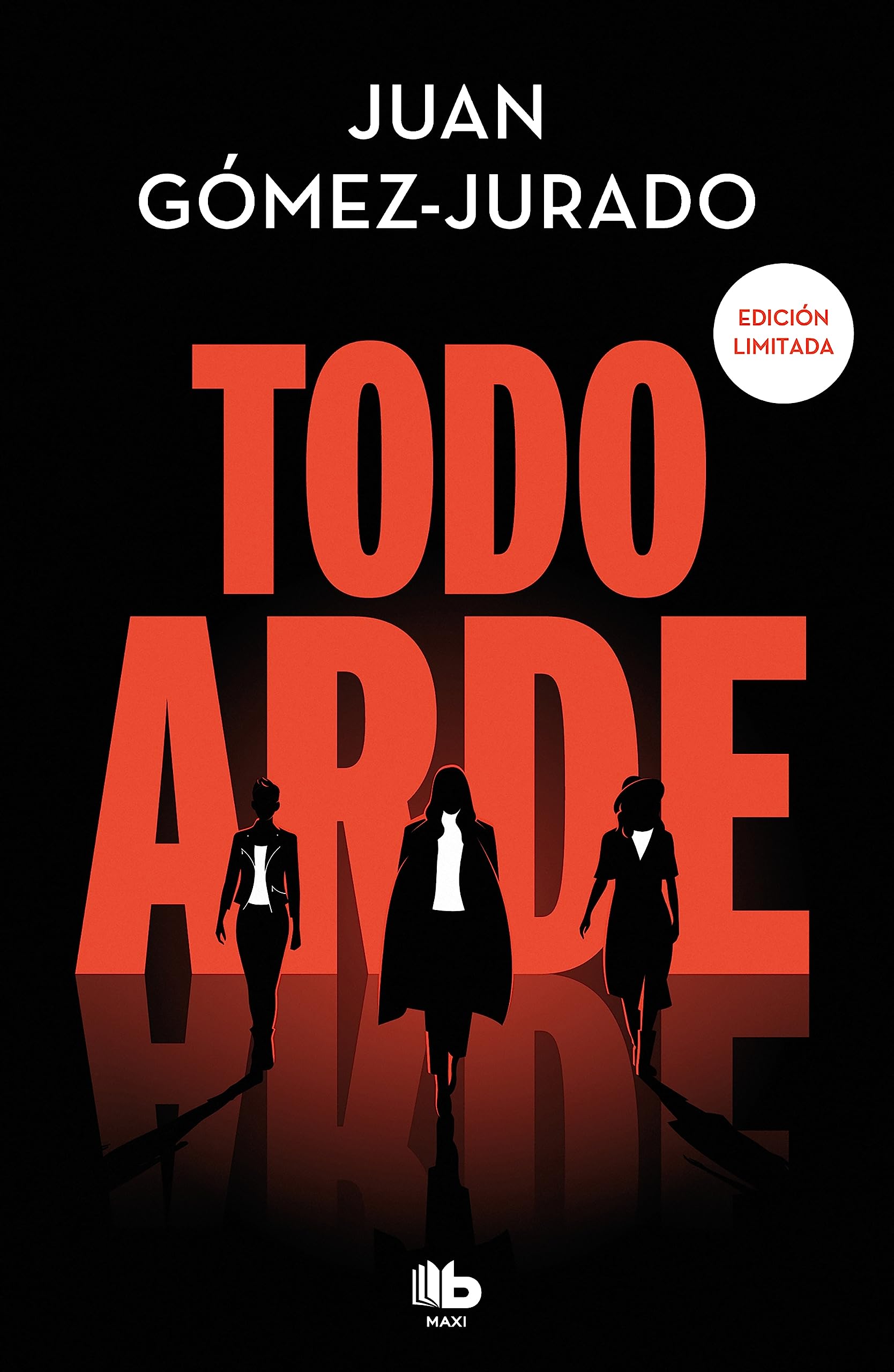 Todo arde (Serie Todo arde 1) (Ficción)