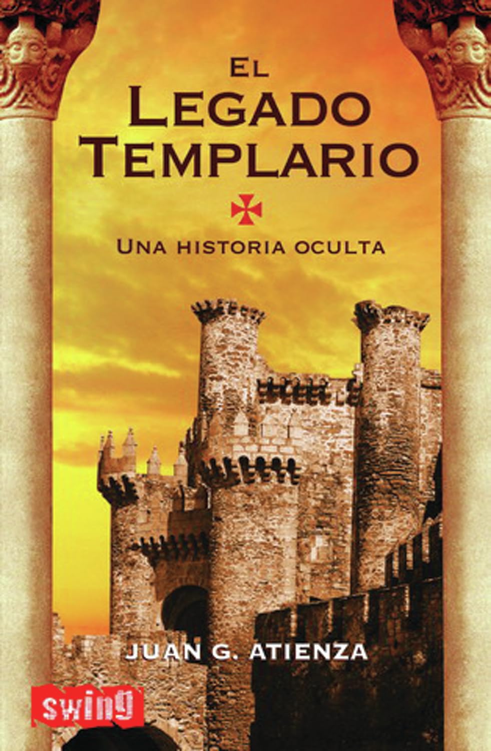 Legado templario, el: Una historia oculta. (GRANDES ENIGMAS)