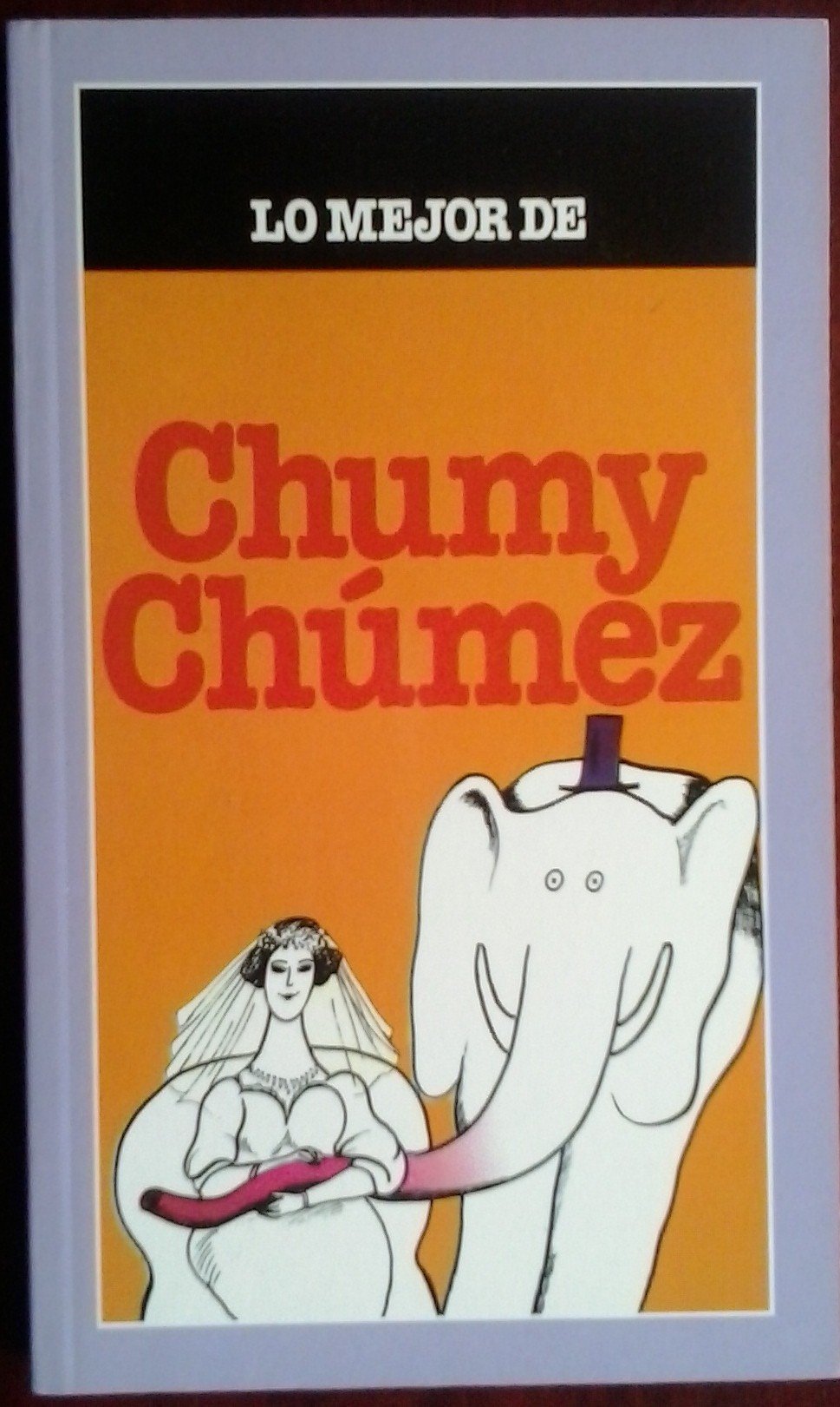 LO MEJOR DE CHUMY CHÚMEZ