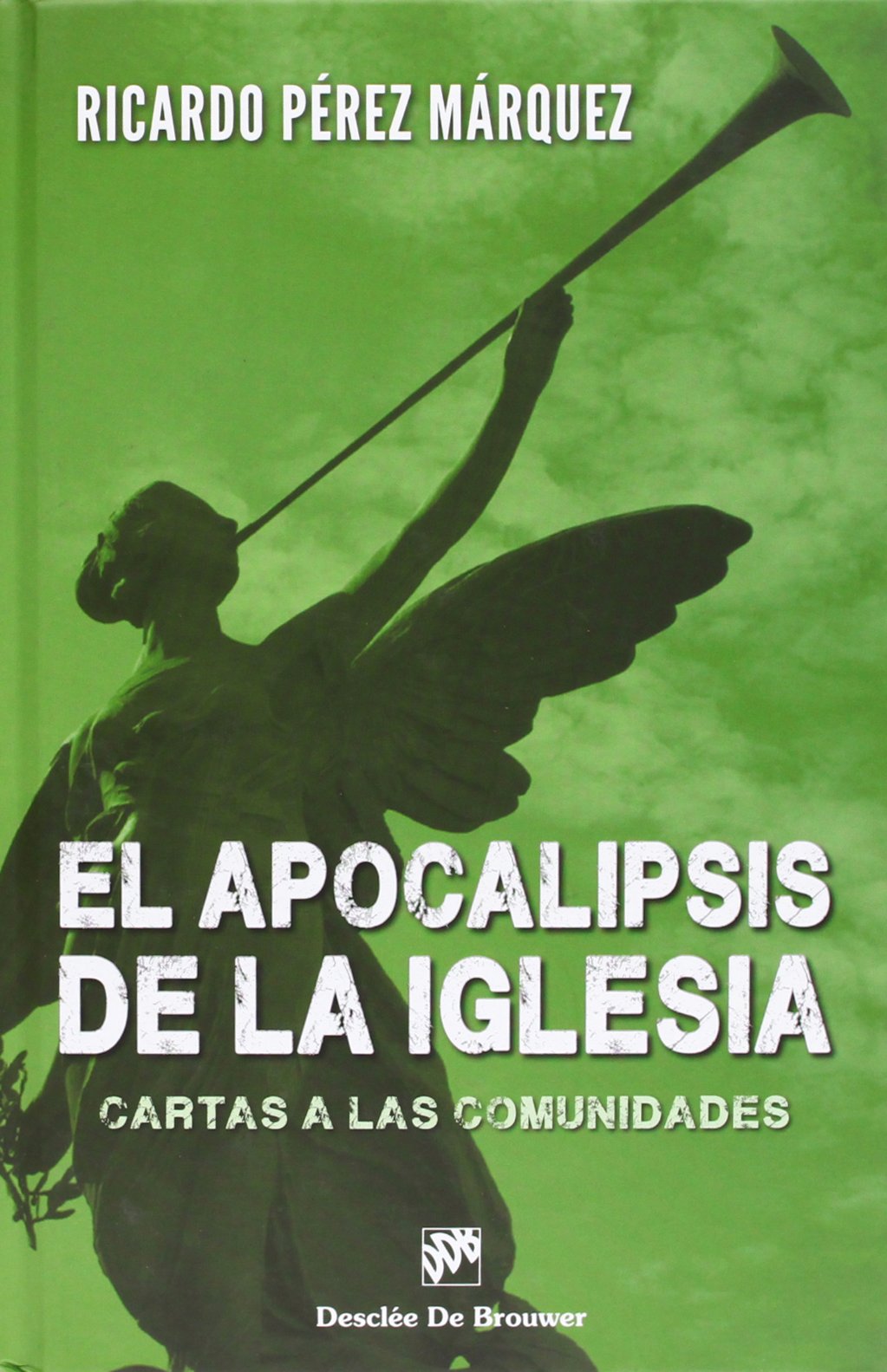 El apocalipsis de la Iglesia: Cartas a las comunidades (Biblioteca Manual Desclée)