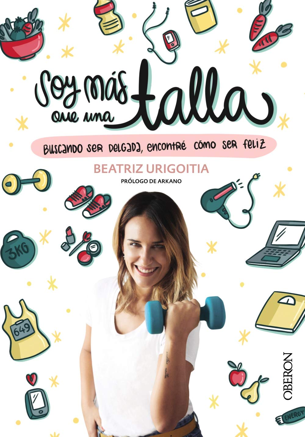 Soy más que una talla: Buscando ser delgada, encontré cómo ser feliz (Libros singulares)