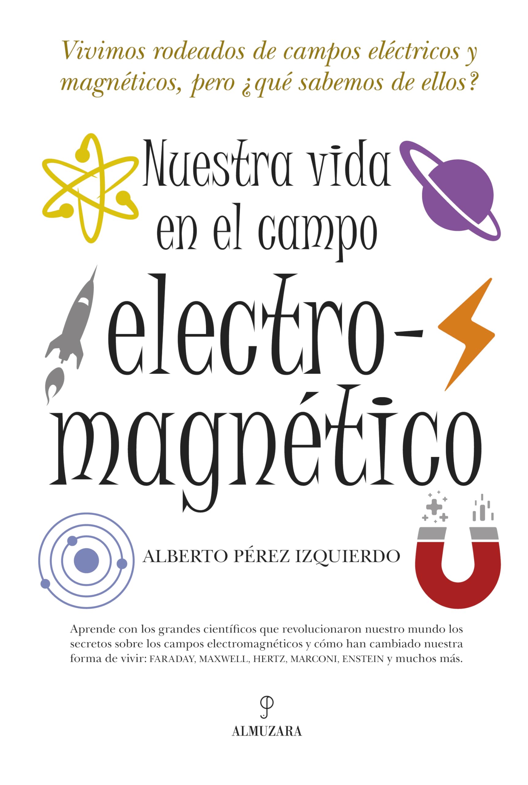 Nuestra vida en el campo electromagnético (DIVULGACION CIENTIFICA)