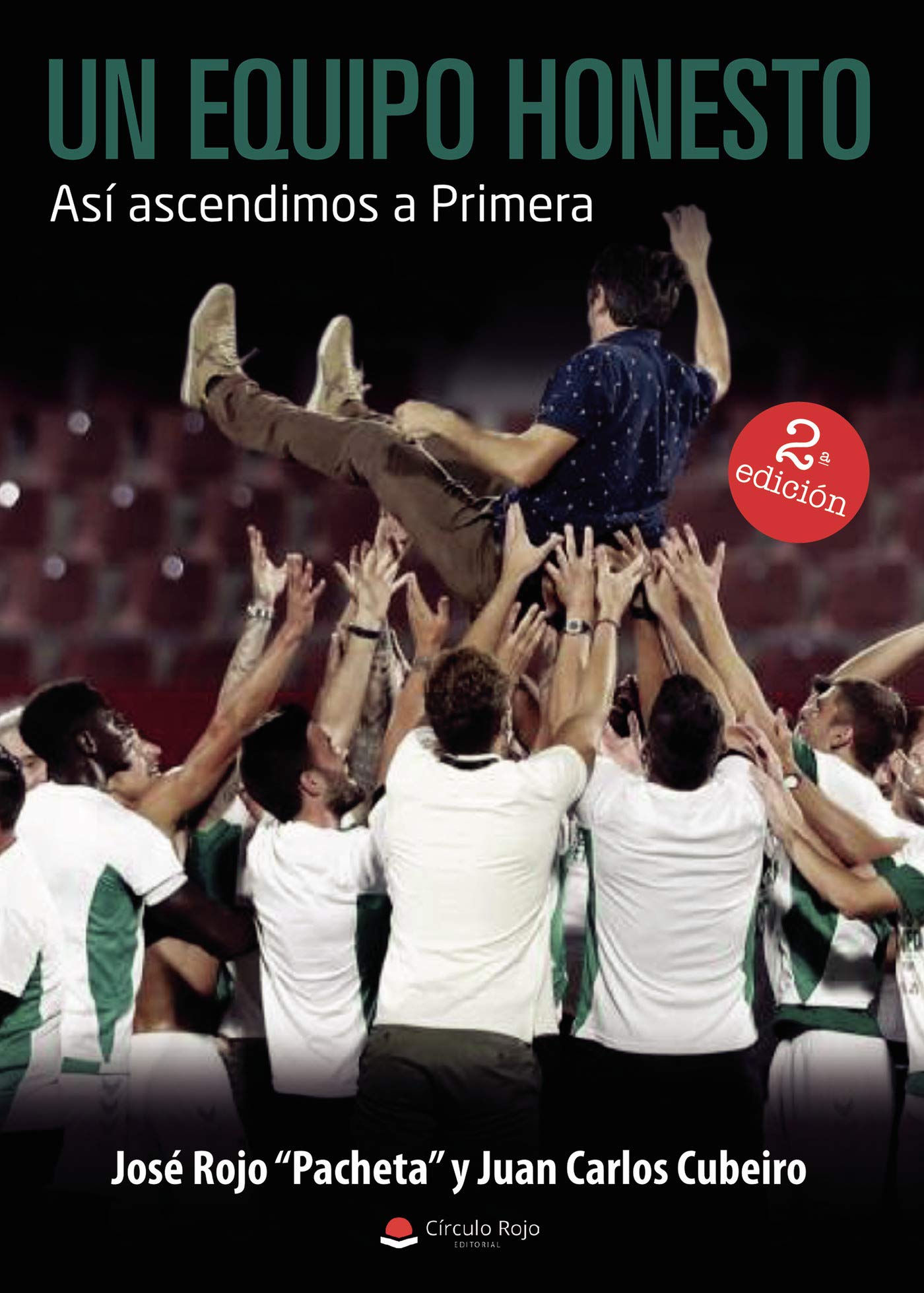 Un equipo honesto: Así ascendimos a primera (SIN COLECCION)