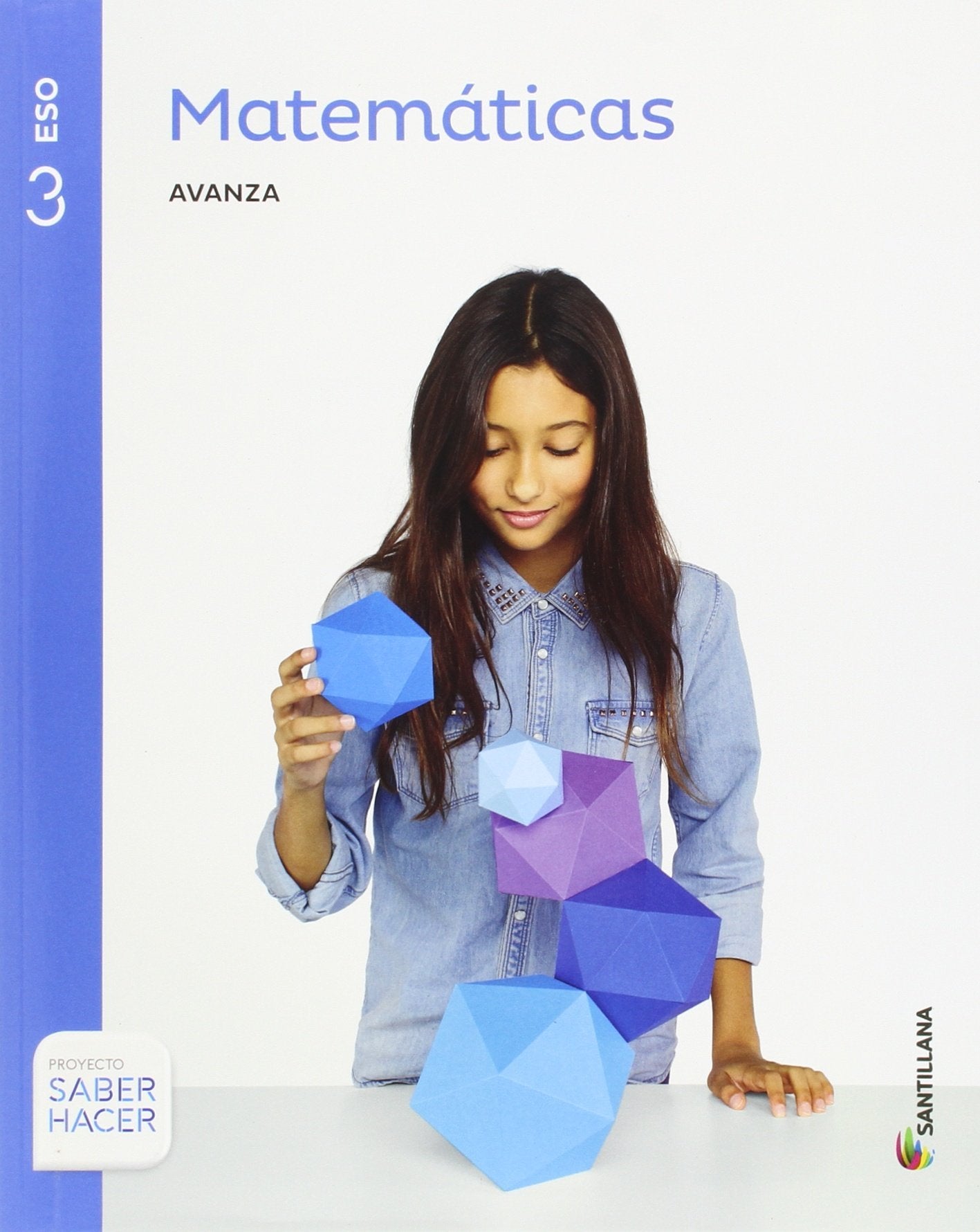 MATEMATICAS SERIE AVANZA 3 ESO SABER HACER