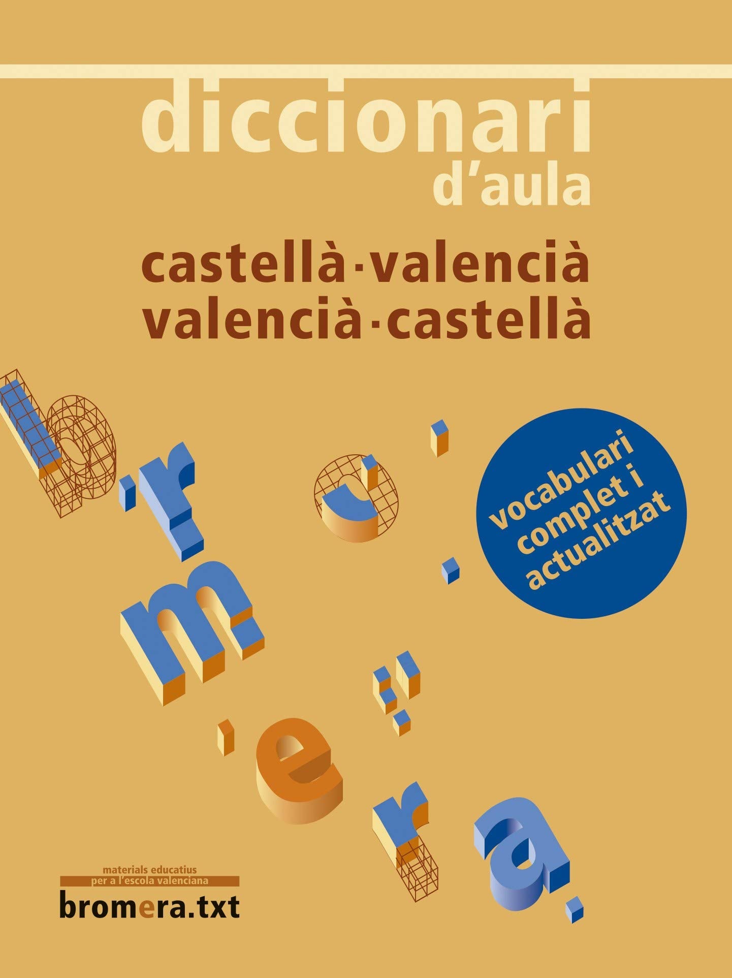 Diccionari d'aula castellà - valencià / valencià - castellà (Bromera.txt)
