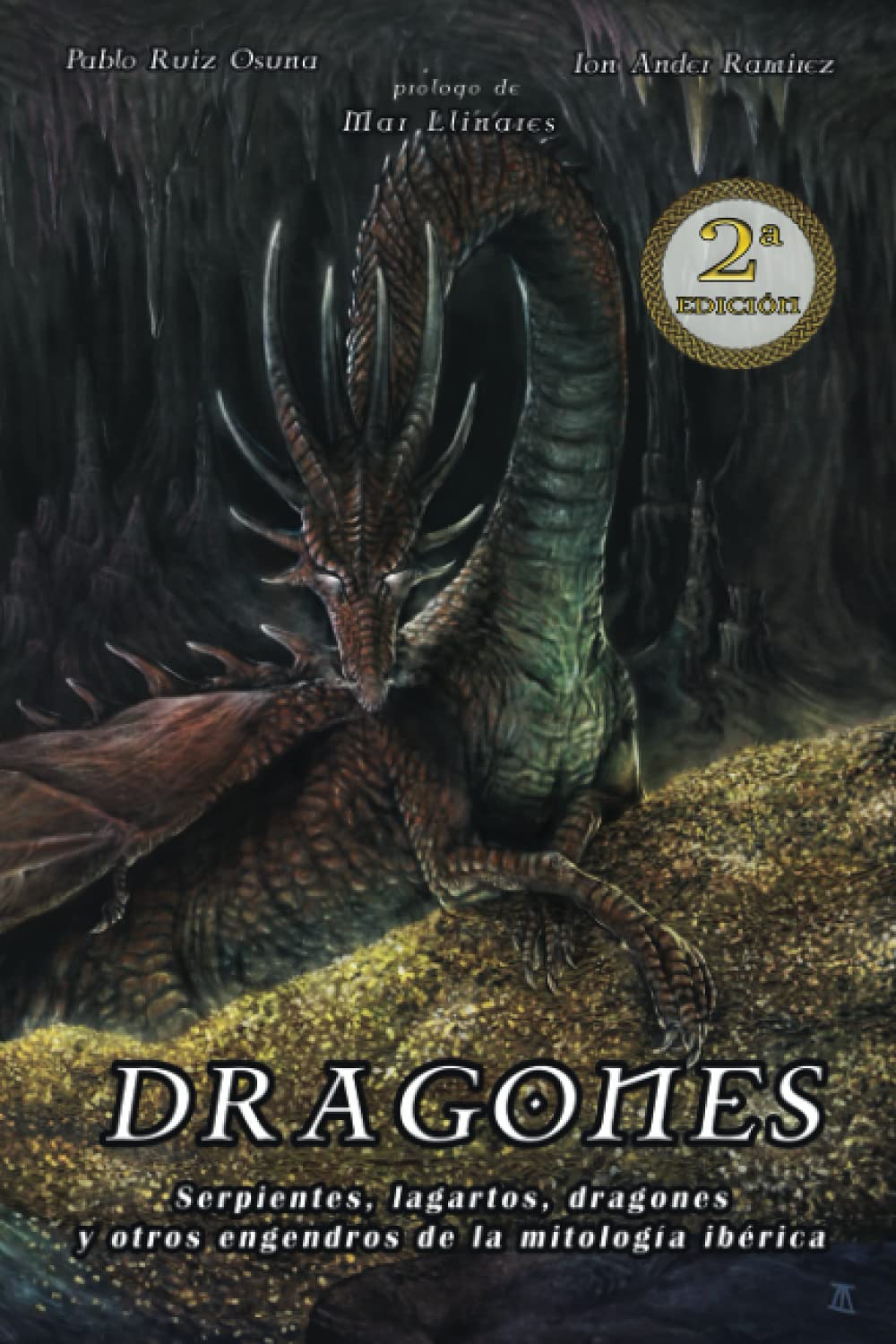 Dragones: Serpientes, lagartos, dragones y otros engendros de la mitología ibérica