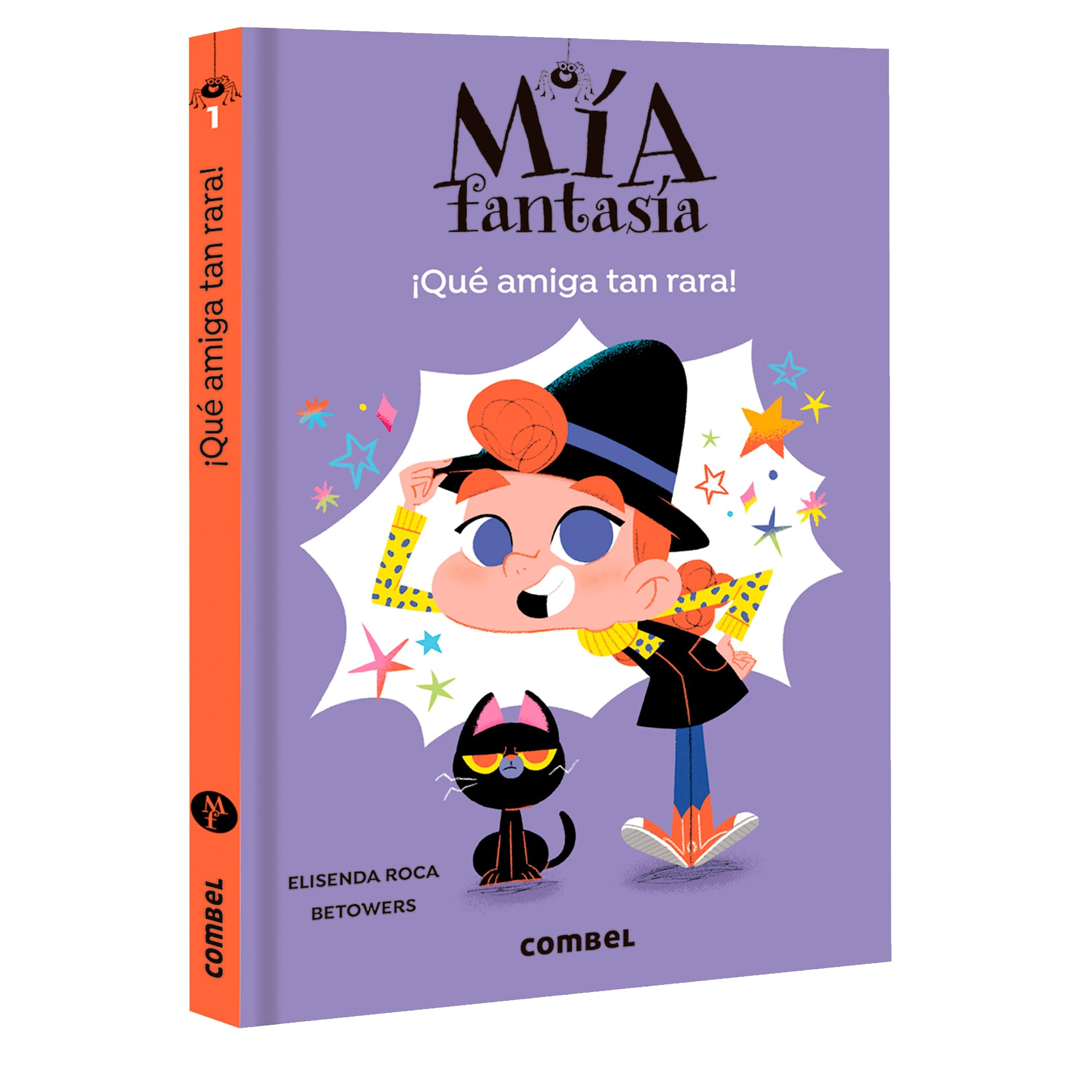 ¡Qué amiga tan rara!: 1 (Mía Fantasía)