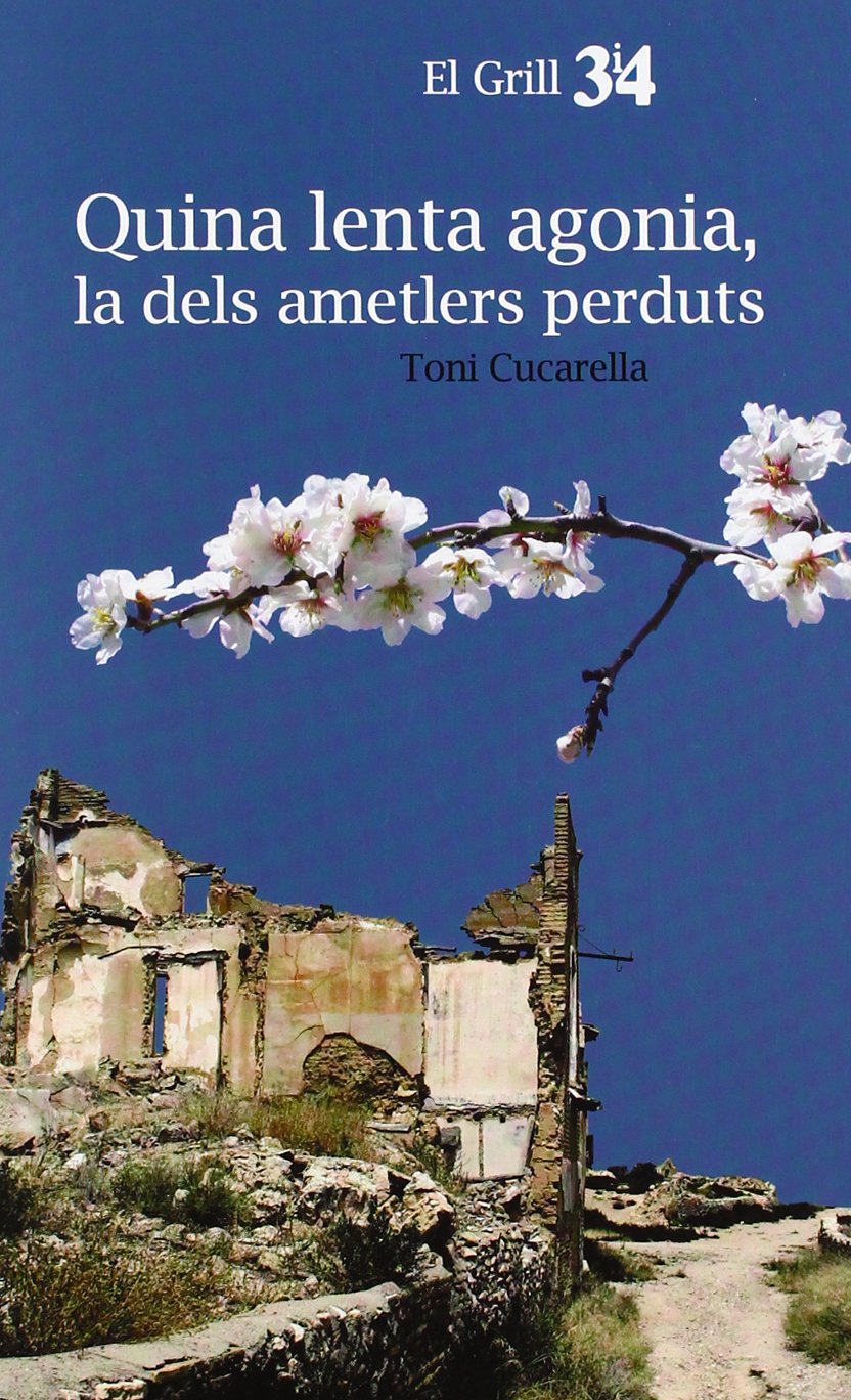 QUINA LENTA AGONIA LA DELS AMETLER PERDUTS (SIN COLECCION)