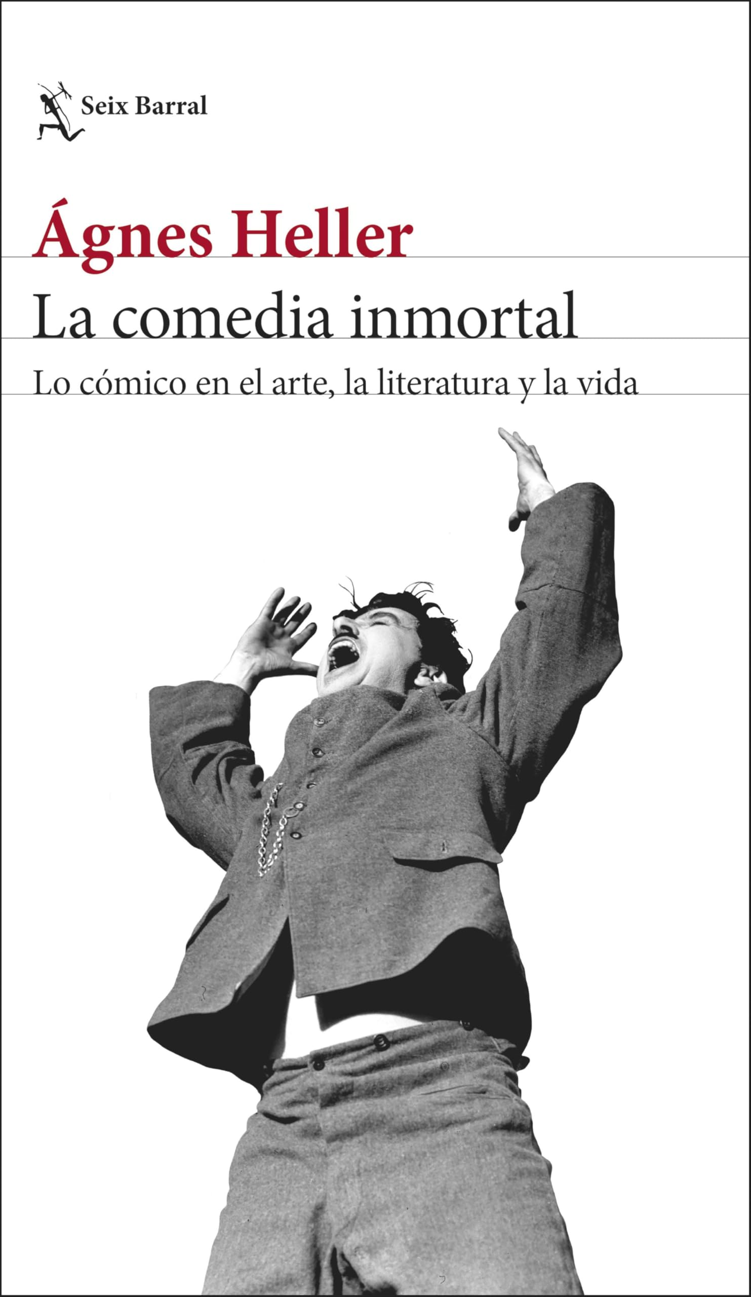 La comedia inmortal: Lo cómico en el arte, la literatura y la vida (Los Tres Mundos)