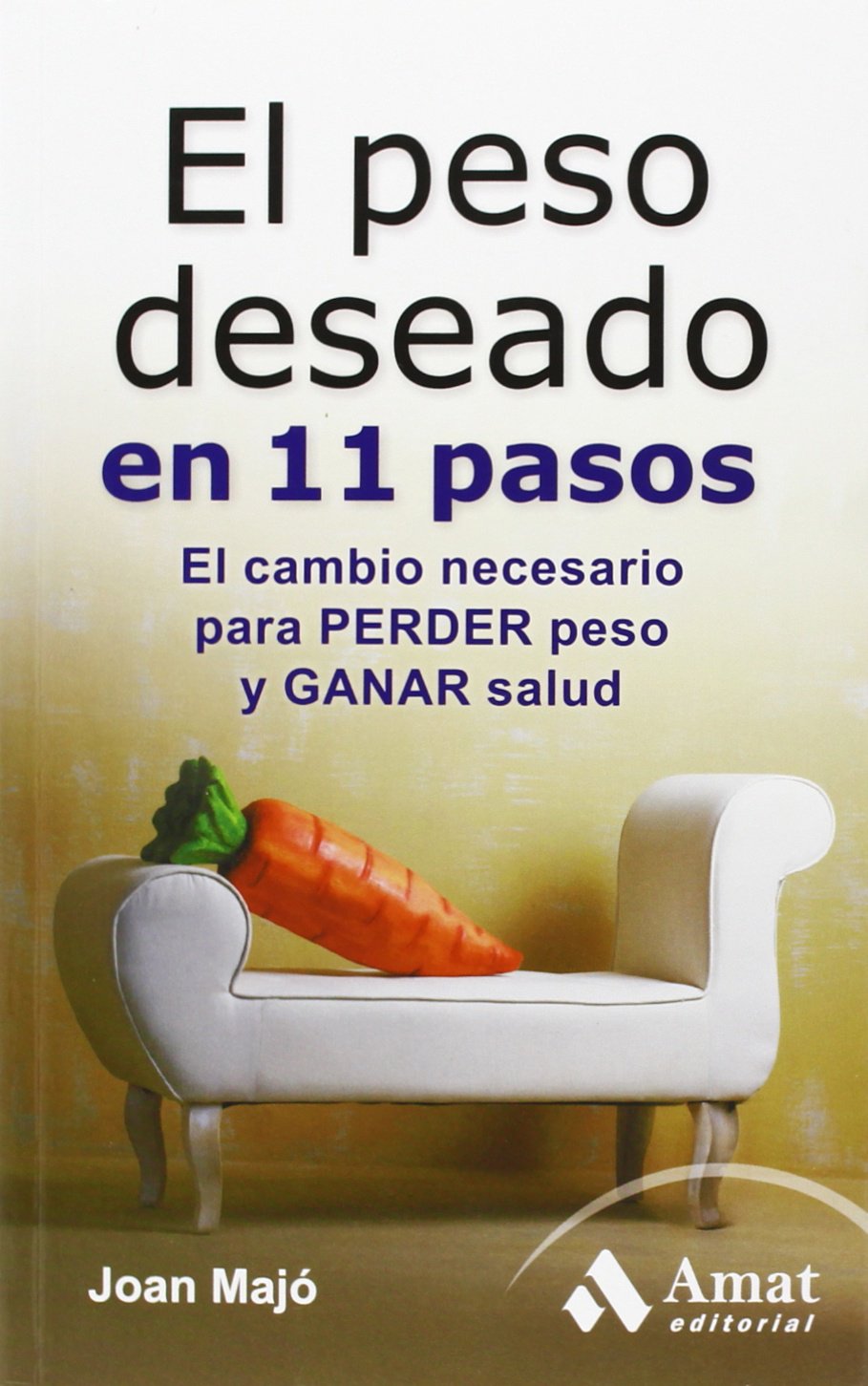 El peso deseado en 11 pasos: el cambio necesario para perder peso y ganar salud
