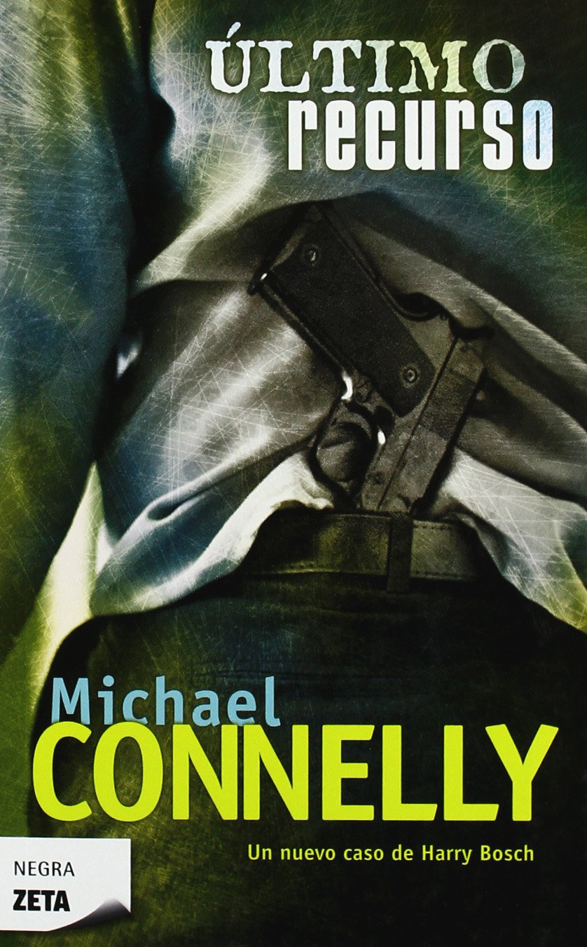 ULTIMO RECURSO: DETECTIVE HARRY BOSCH: 00000 (BEST SELLER ZETA BOLSILLO)