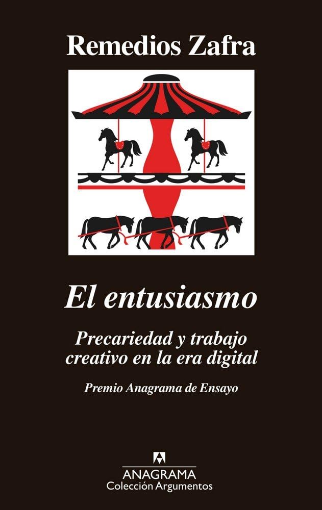 El entusiasmo: Premio Anagrama de Ensayo: 514 (Argumentos)