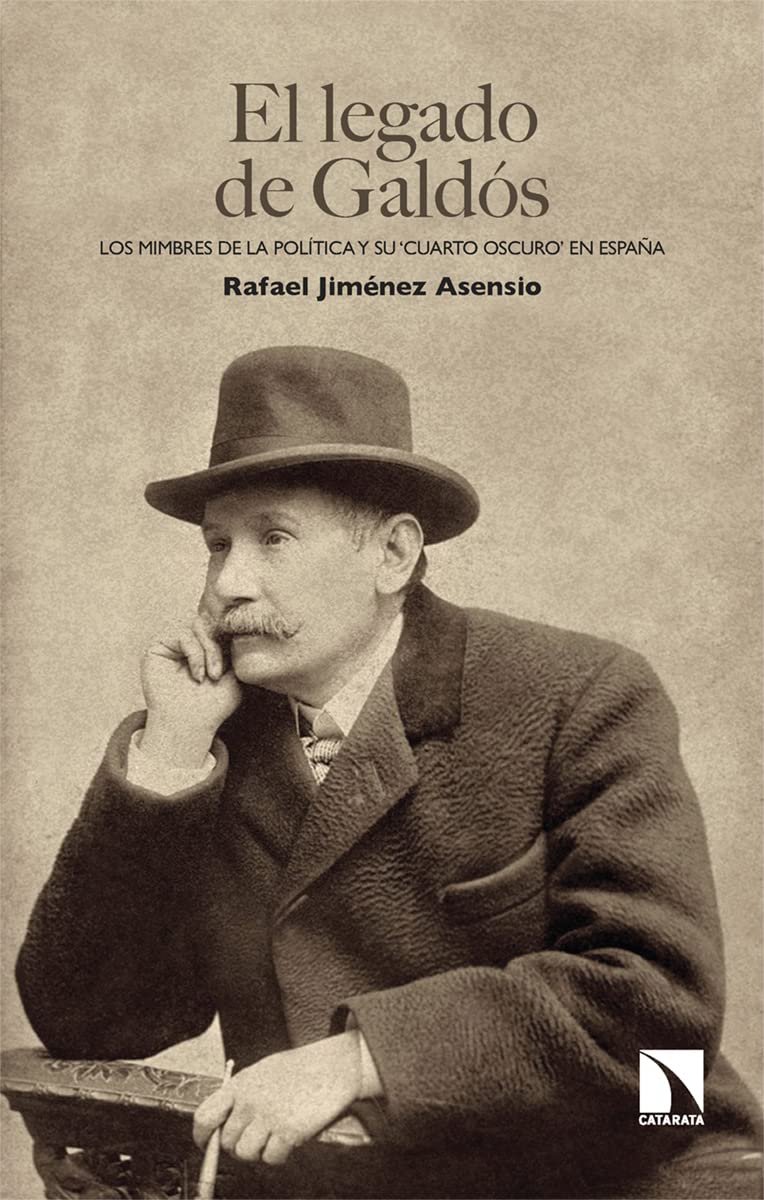 El legado de Galdós: 'Los mimbres de la política y su 'cuarto oscuro' en España: 943 (Mayor)