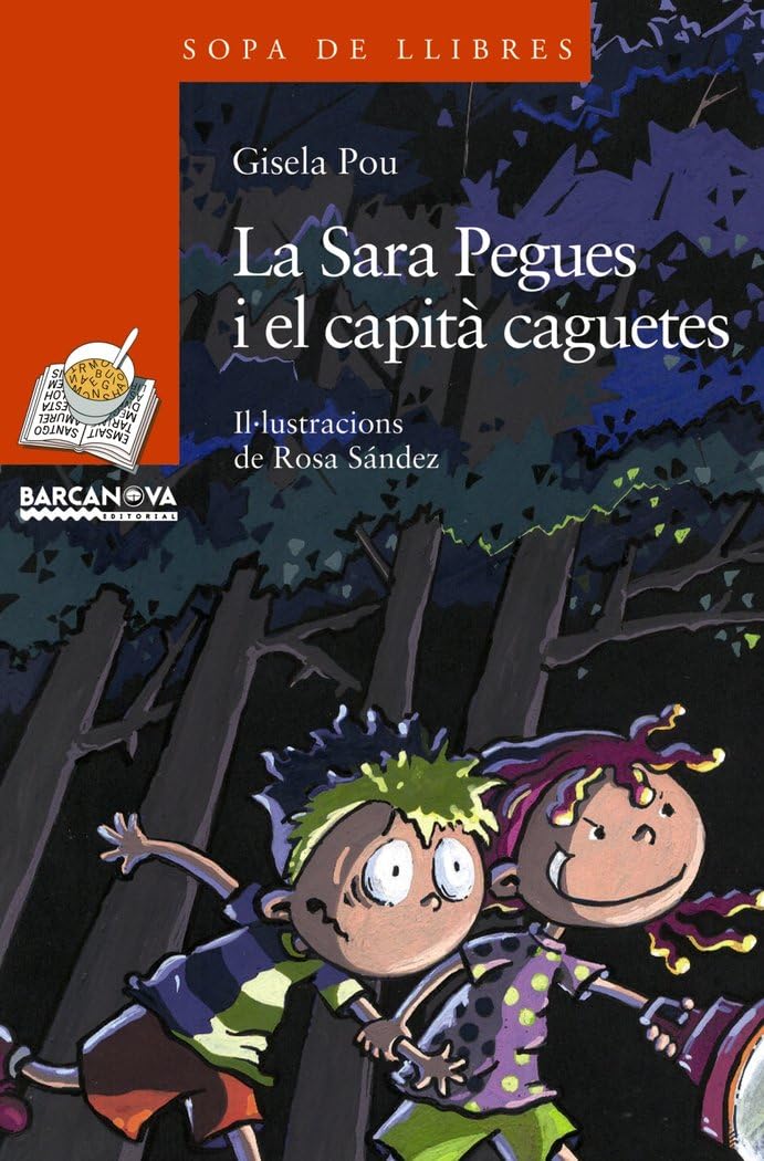 La Sara Pegues i el capità caguetes (Llibres infantils i juvenils - Sopa de llibres. Sèrie taronja)
