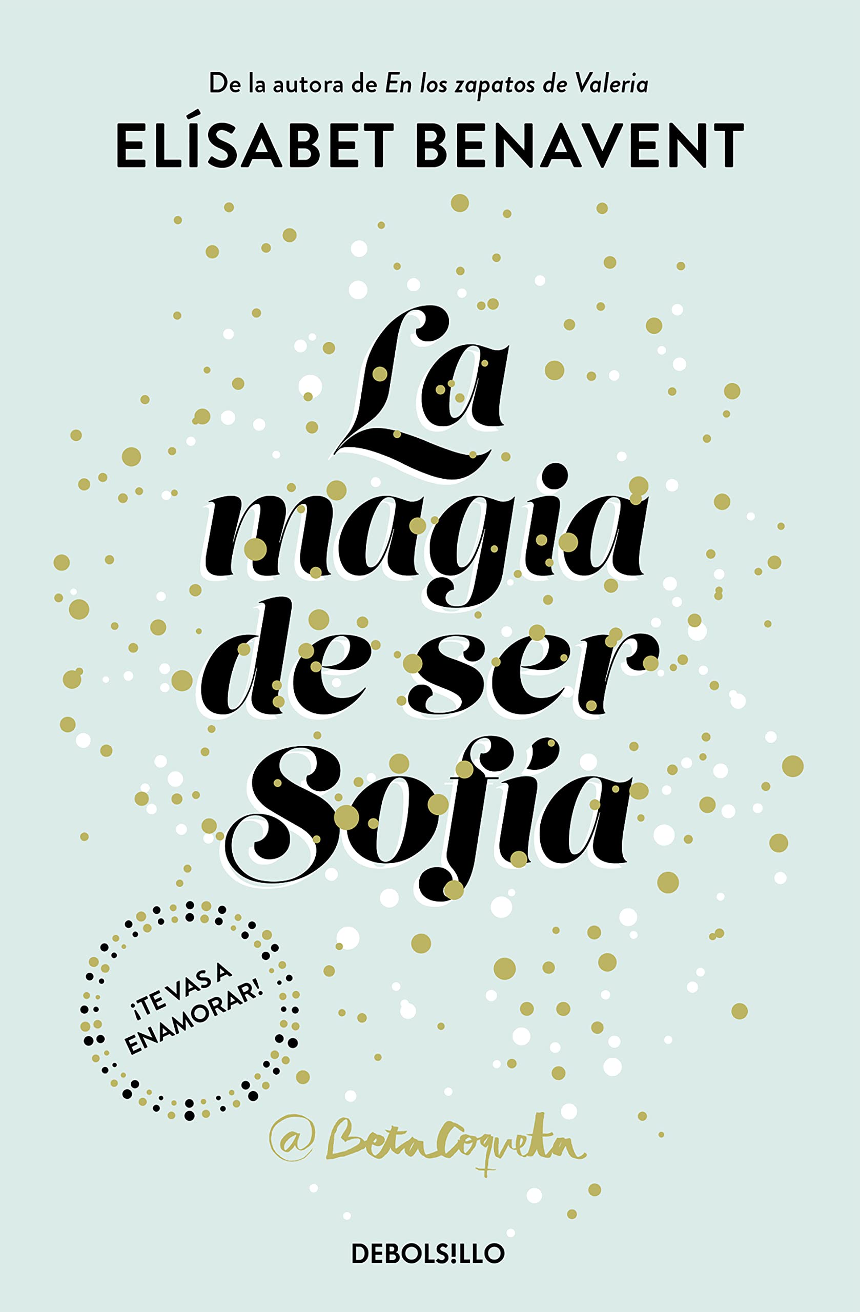 La magia de ser Sofía (Bilogía Sofía 1) (Best Seller | Ficción)