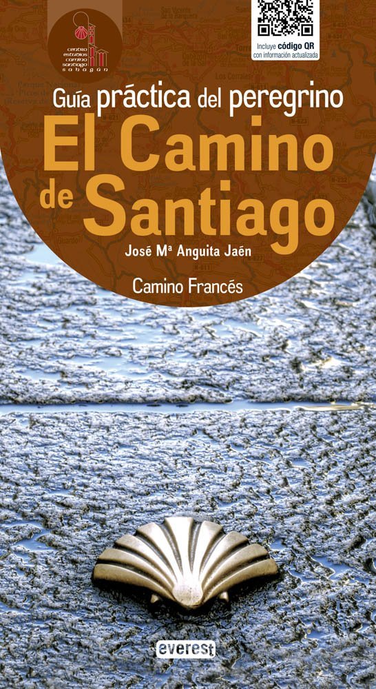 El Camino de Santiago. Guia Práctica del Peregrino. (Guías del viajero)