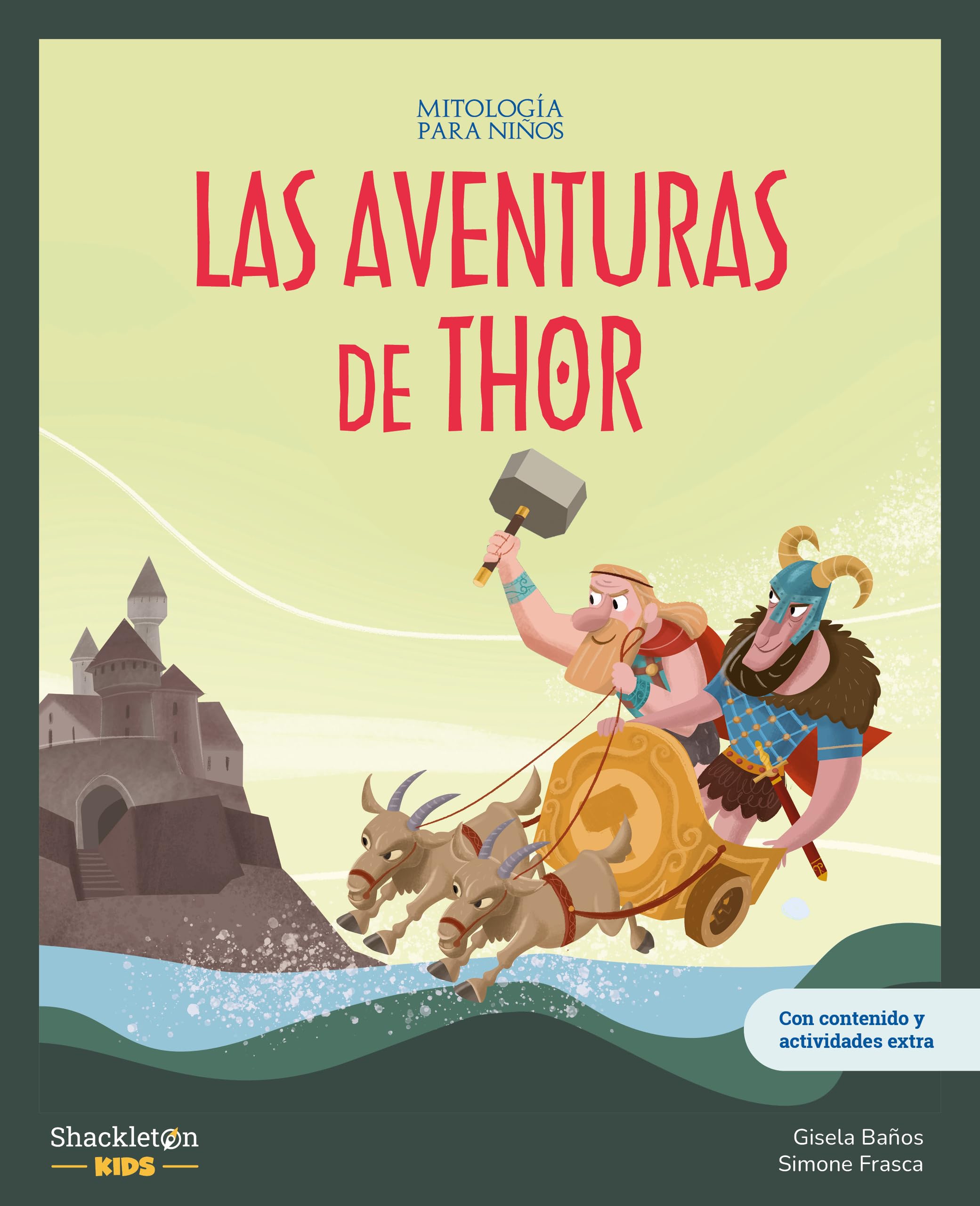 Las aventuras de Thor: Libro infantil con juegos y actividades extra | Las mejores historias de la mitología nórdica y vikinga, convertidas en preciosos cuentos para niños.: 1 (Mitos nórdicos)