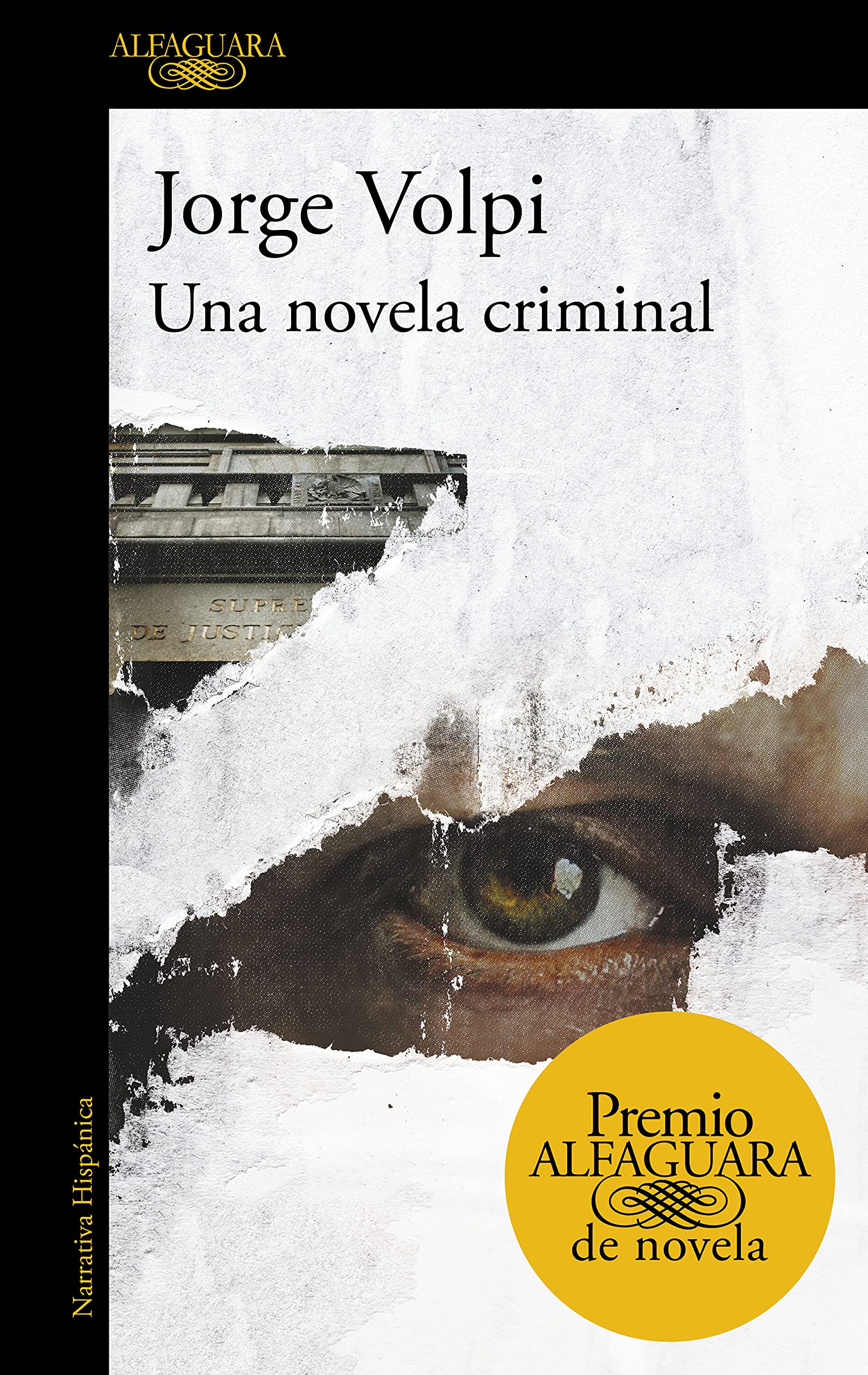 Una novela criminal (Premio Alfaguara de novela 2018) (Hispánica)