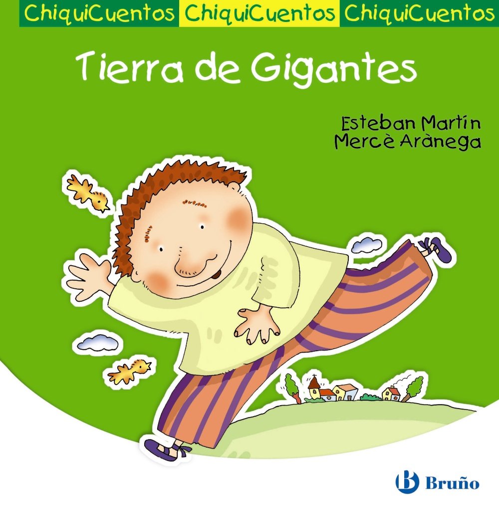 Tierra de Gigantes (Castellano - A PARTIR DE 3 AÑOS - CUENTOS - ChiquiCuentos)