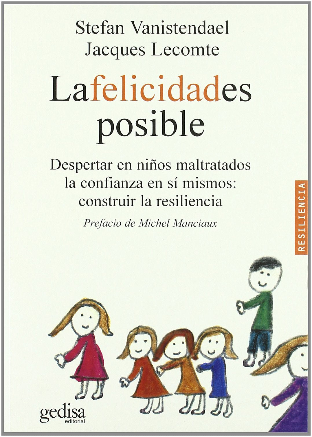 La felicidad es posible (PSICOLOGIA/ RESILIENCIA)