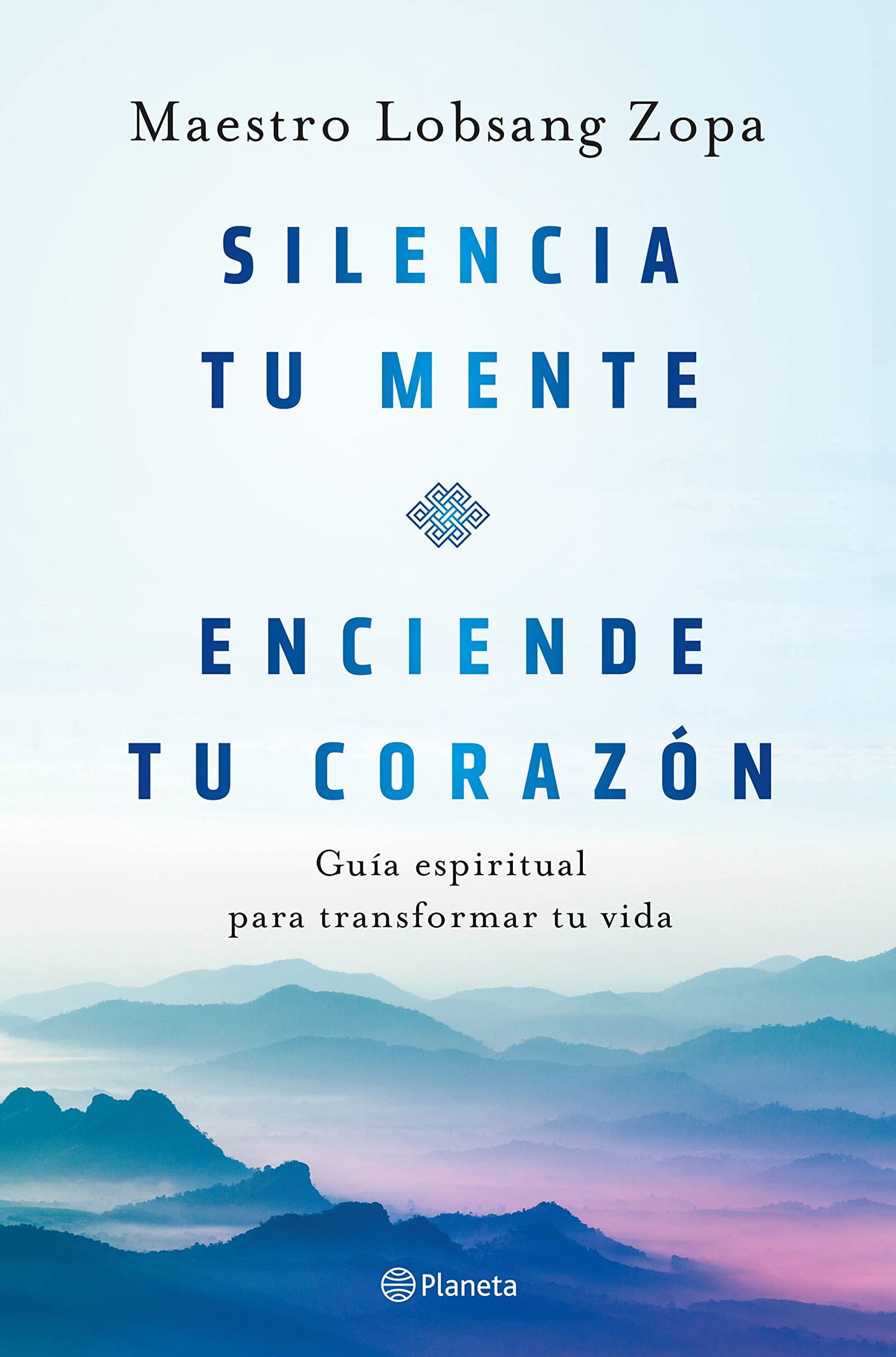 Silencia tu mente, enciende tu corazón: Guía espiritual para transformar tu vida (Prácticos)