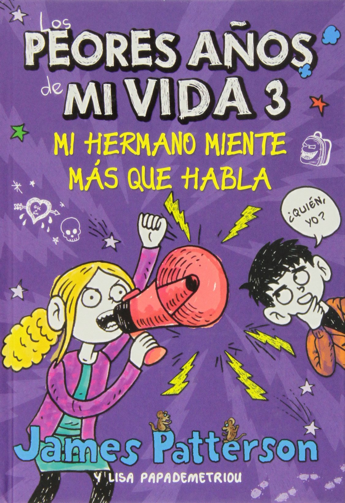 Los peores años de mi vida 3, Mi hermano miente más que habla