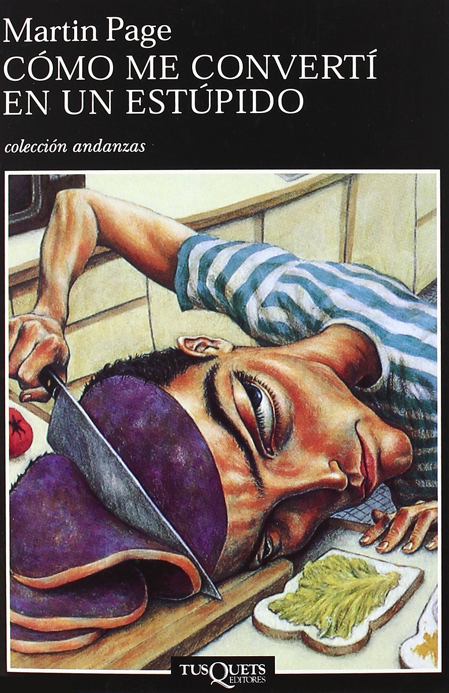 Cómo me convertí en un estúpido