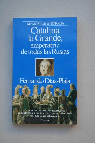 Catalina la grande, emperatriz de todas las rusias