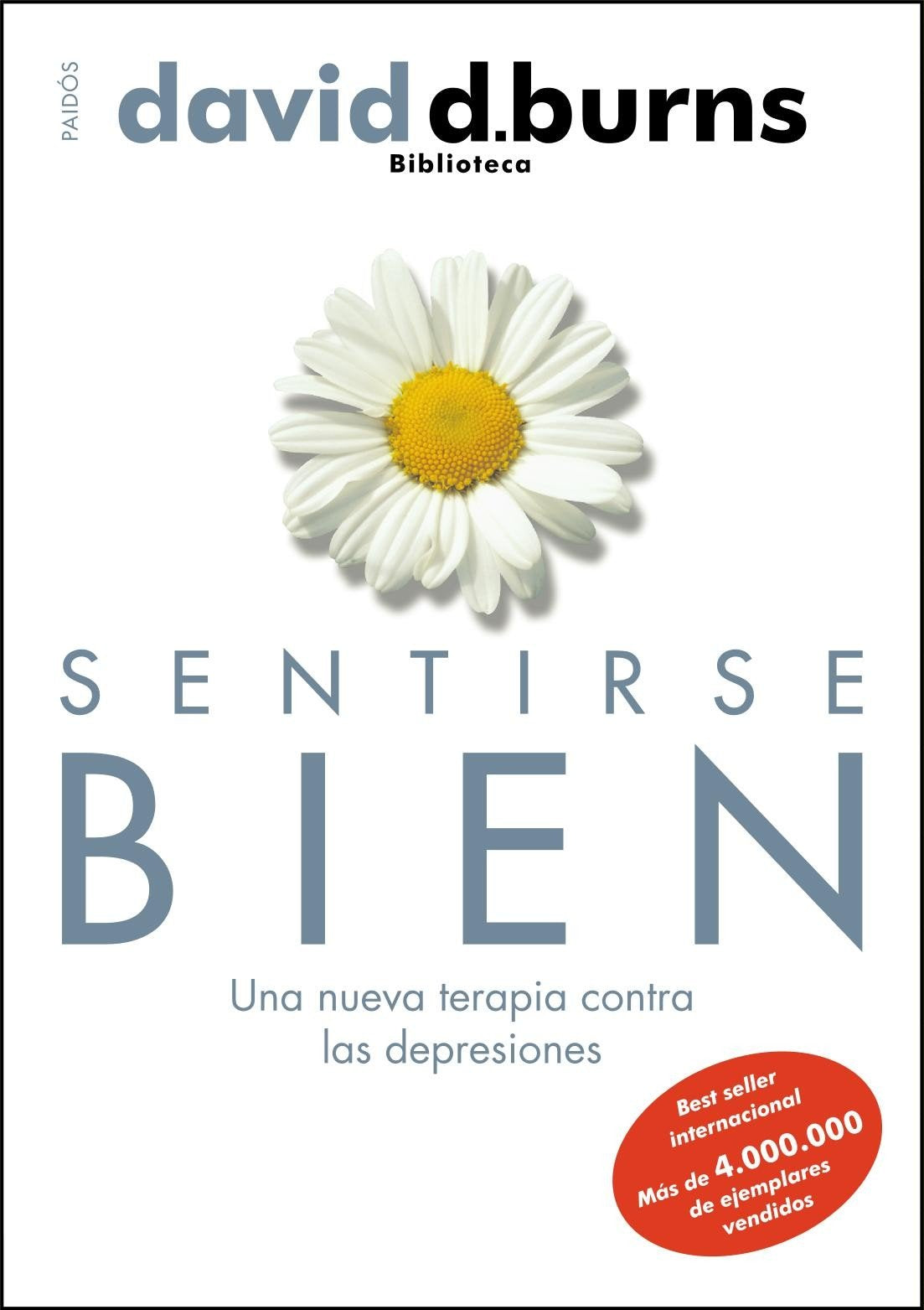 Sentirse bien: Una nueva terapia contra las depresiones: 1 (Biblioteca David D. Burns)