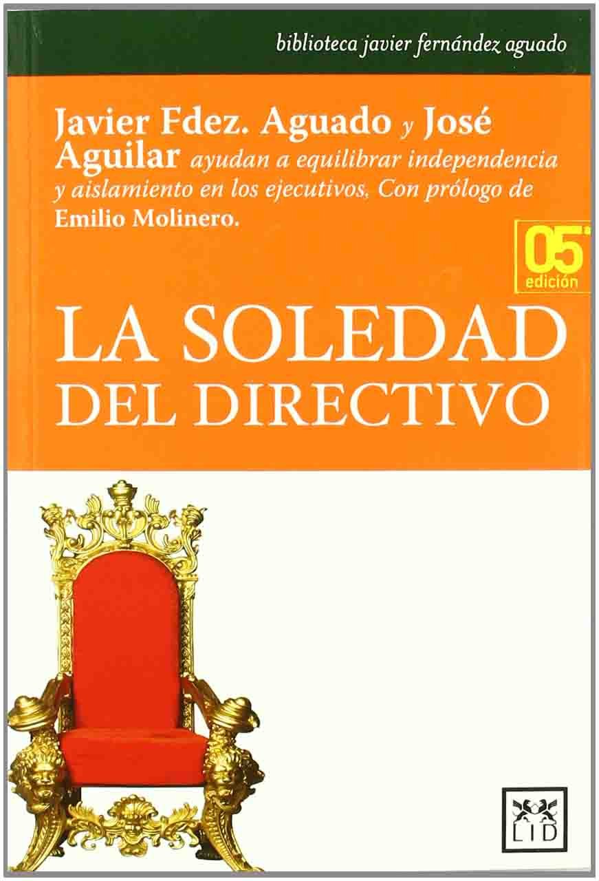 La soledad Del directivo (Acción empresarial)