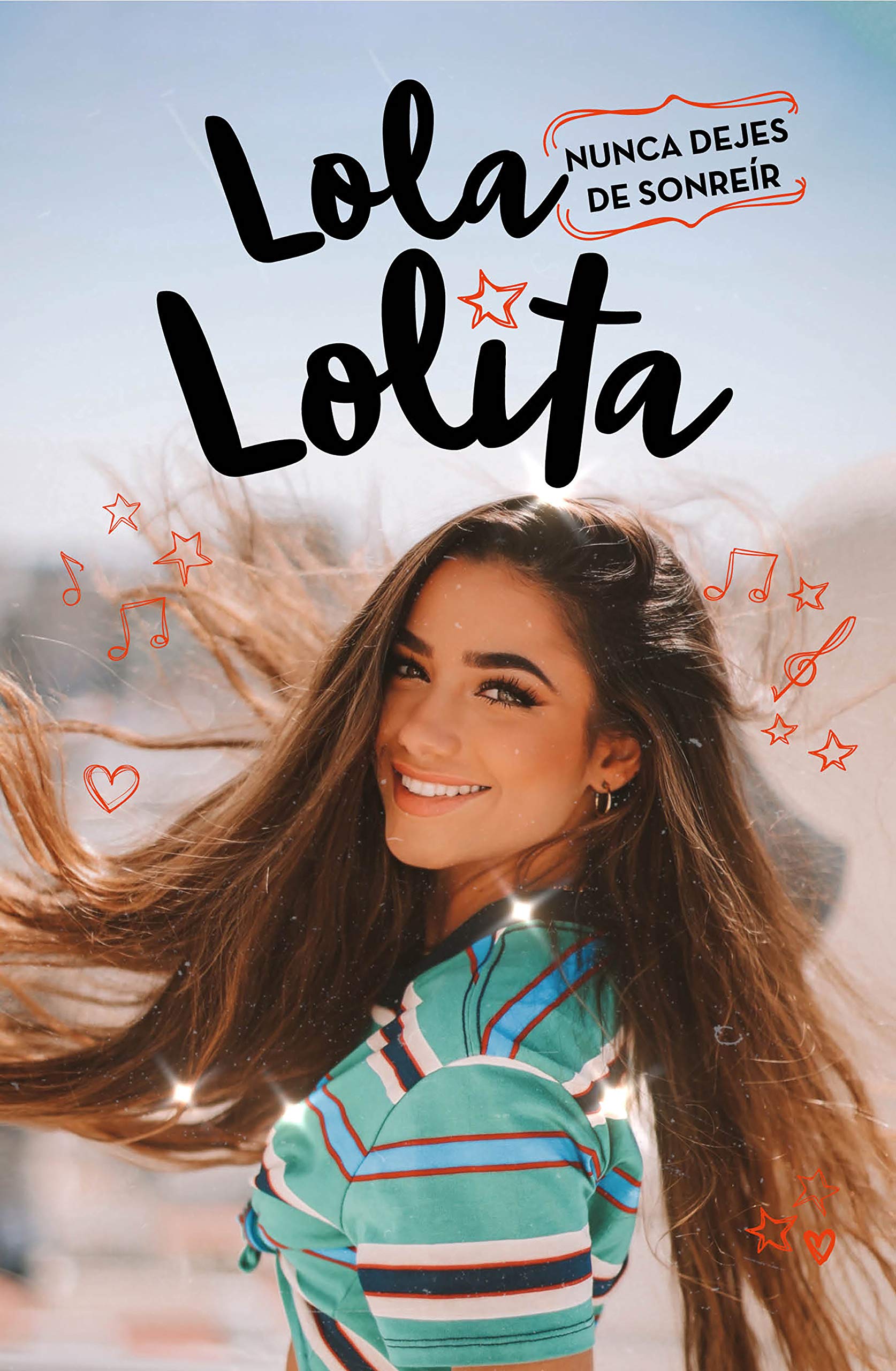 Nunca dejes de sonreír (Lola Lolita 3): Los sueños de una muser (Lo más viral)