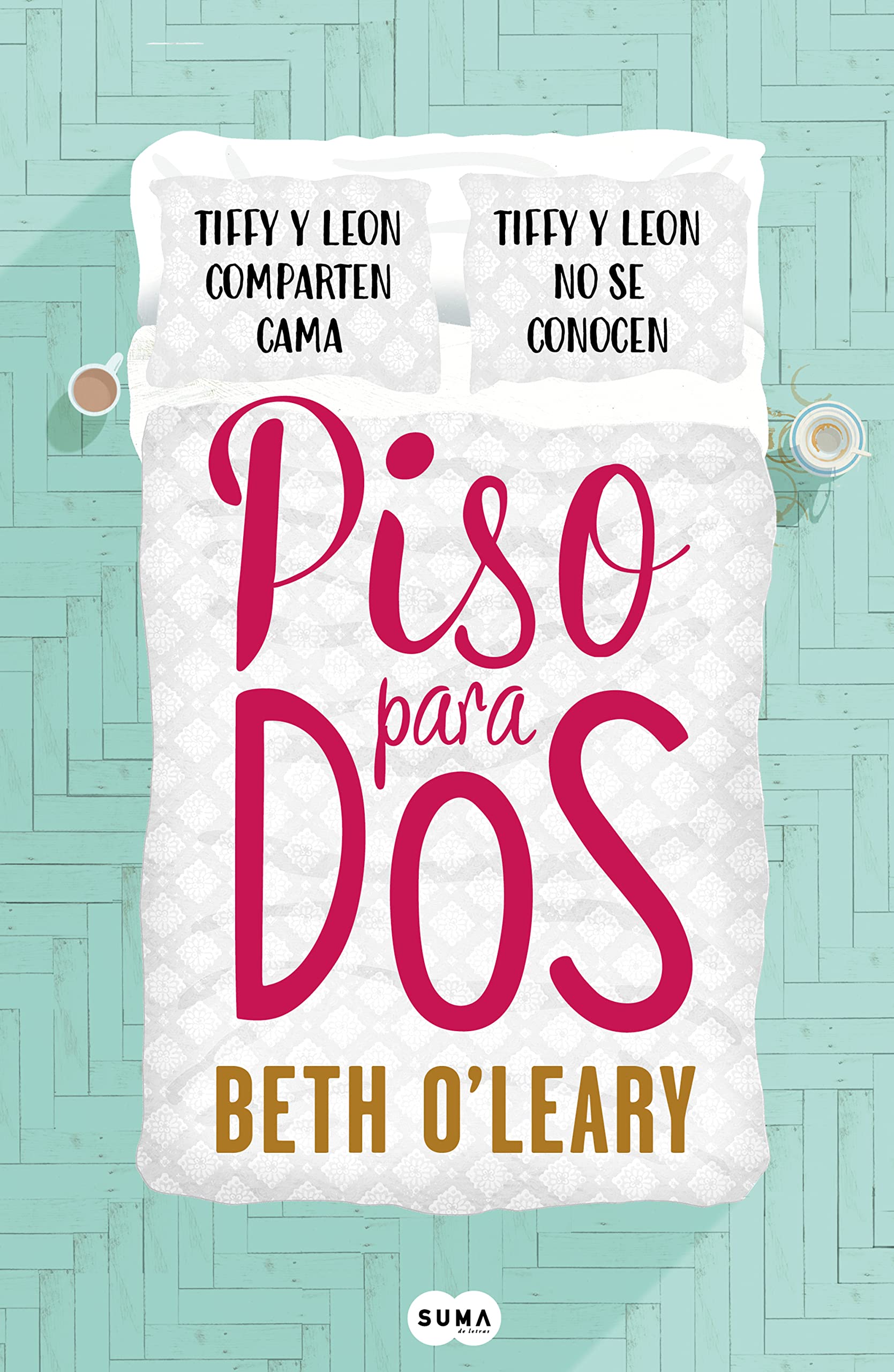 Piso para dos: Tiffy y Leon comparten cama. Tiffy y Leon no se conocen (SUMA)