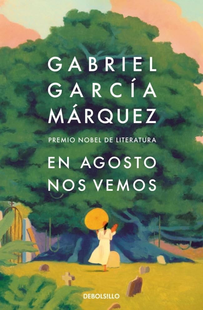 En agosto nos vemos: Premio Nobel De Literatura (Best Seller)