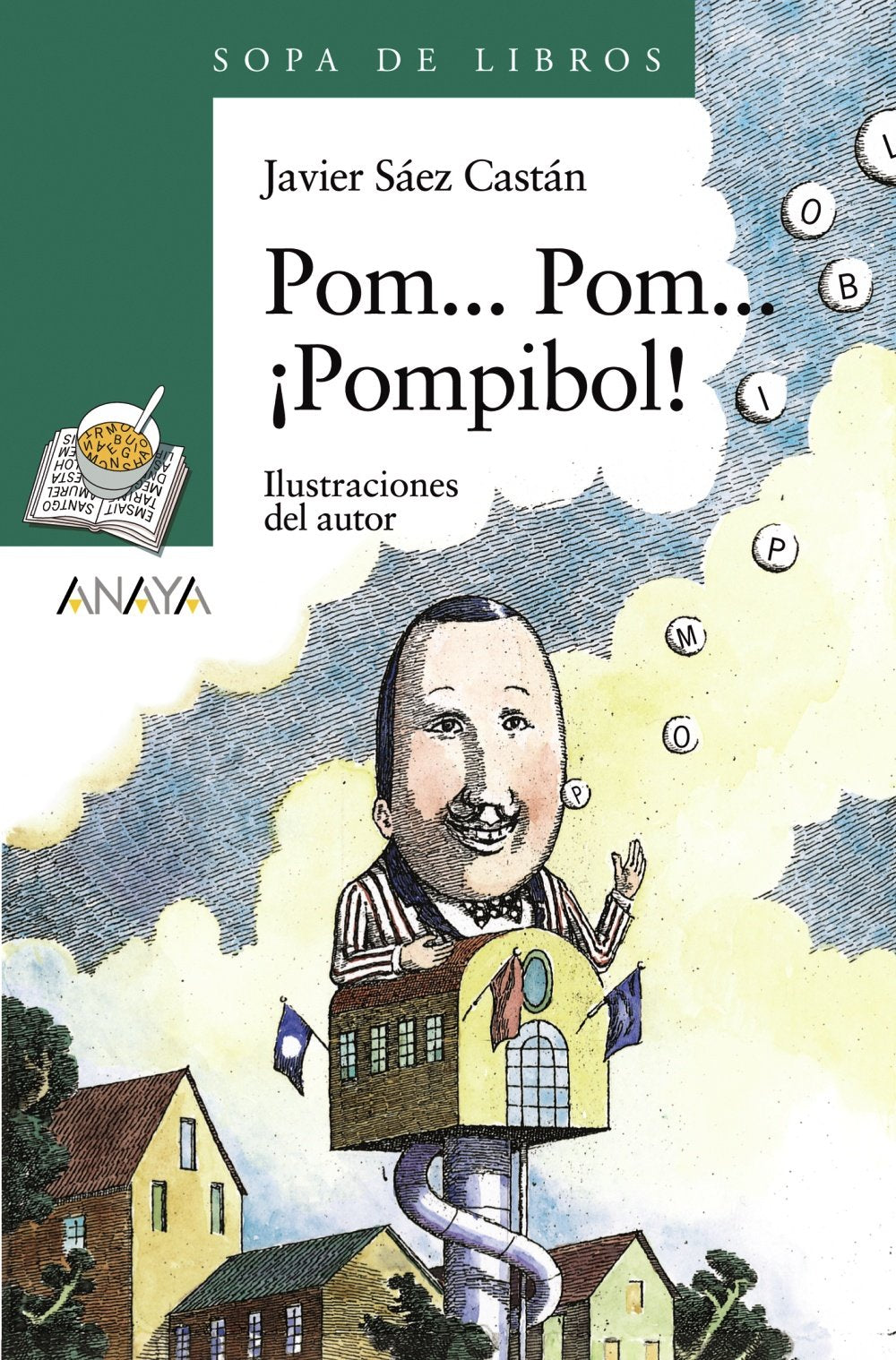 Pom... Pom... ¡Pompibol! (Literatura Infantil (6-11 Años) - Sopa De Libros)