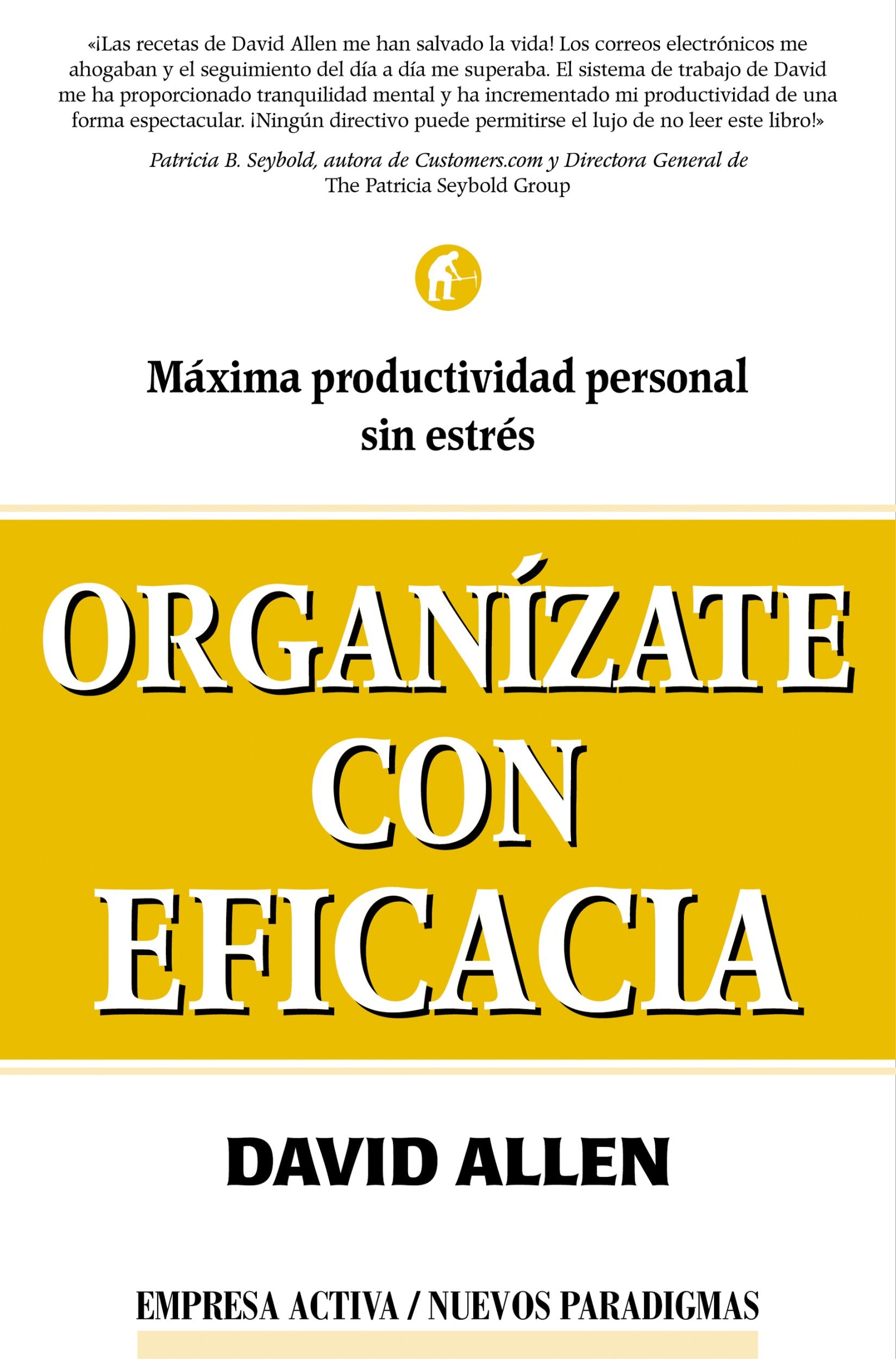Organízate con eficacia (Nuevos paradigmas)