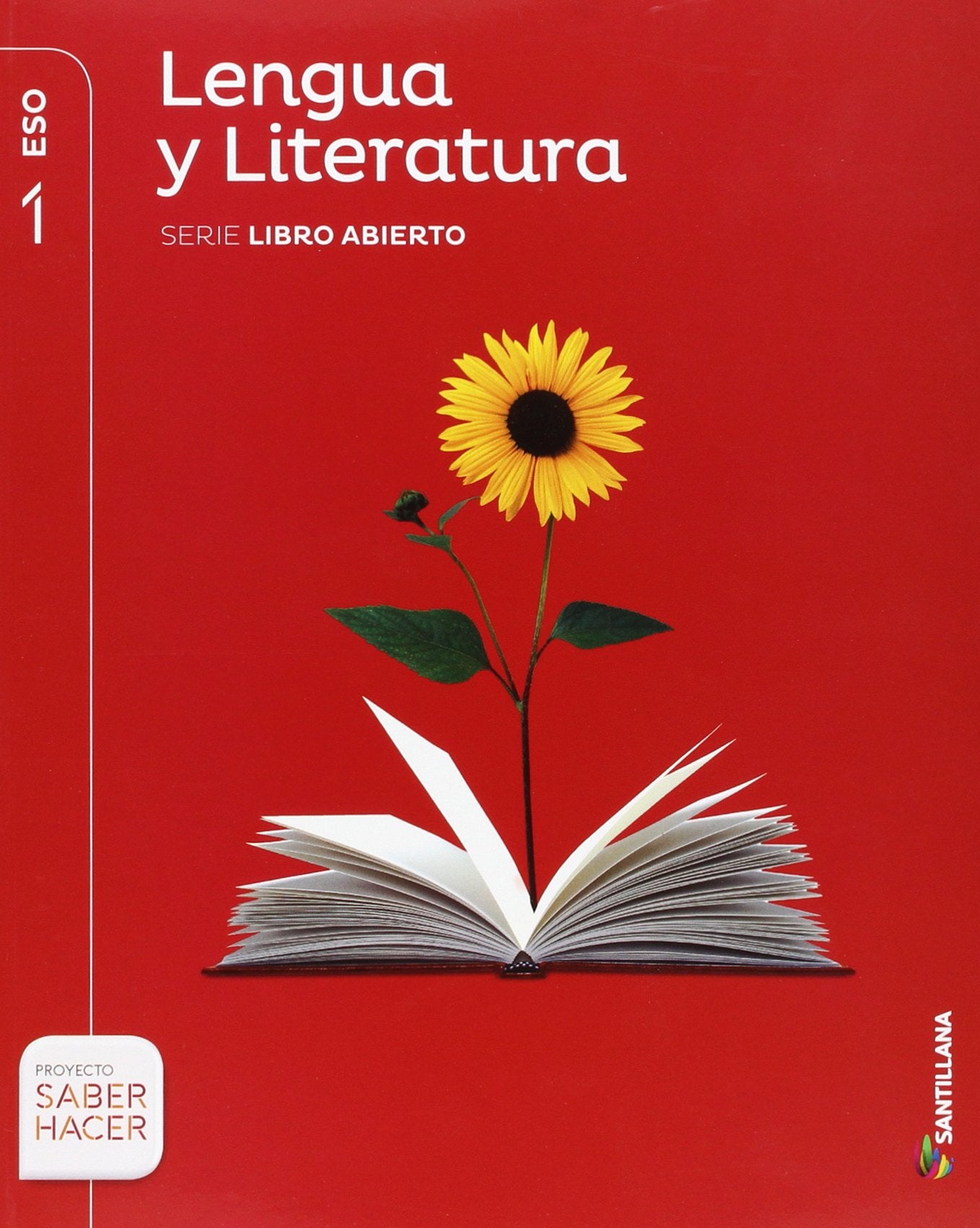 LENGUA Y LITERATURA SERIE LIBRO ABIERTO 1 ESO SABER HACER - 9788468088174