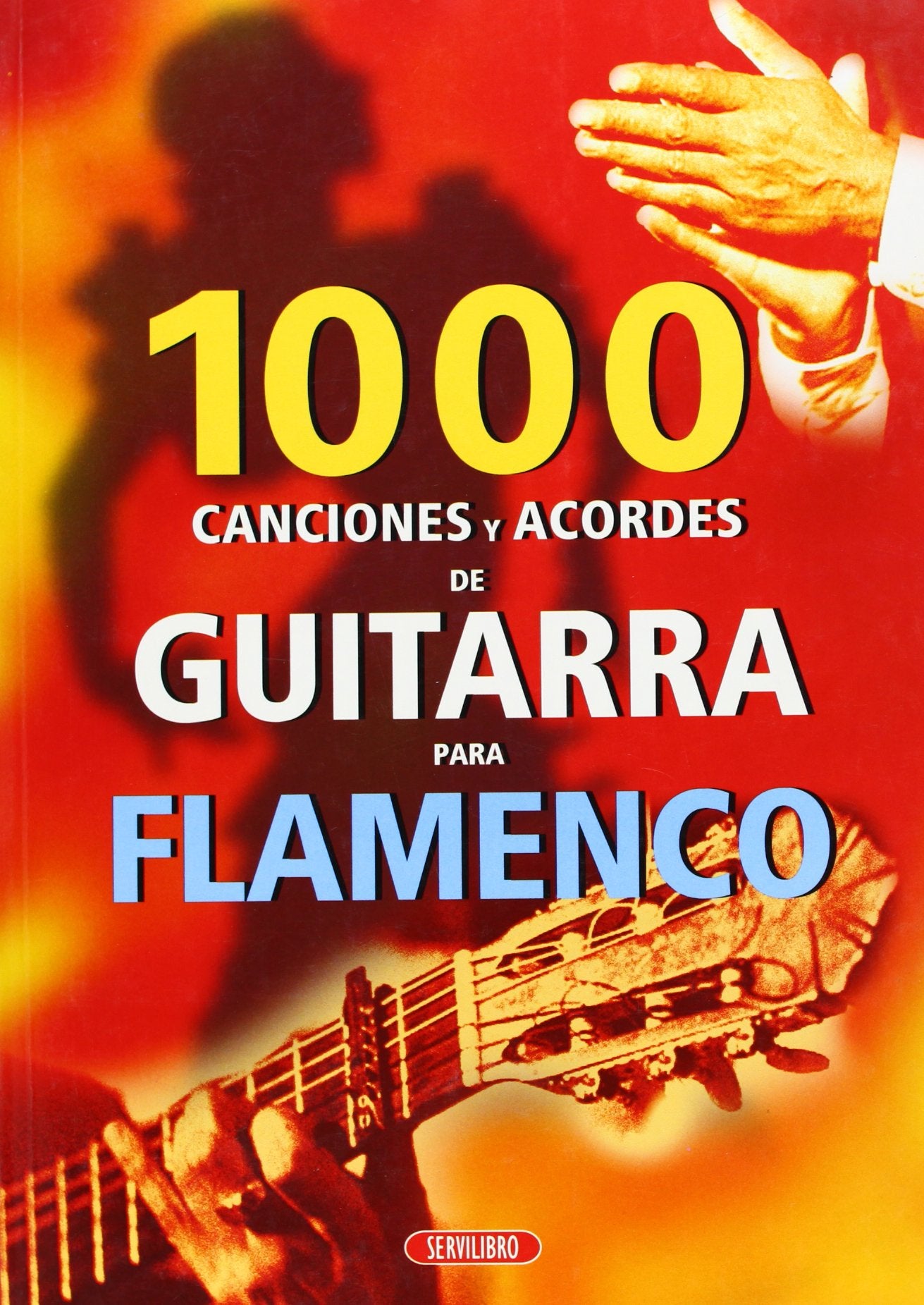 1000 CANCIONES ACORDES DE GUITARRA PARA FLAMENCO (SIN COLECCION)