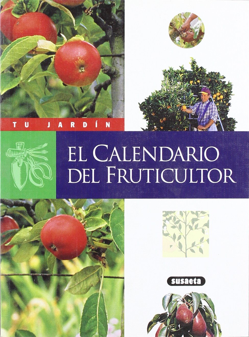El calendario del fruticultor (Tu Jardín)