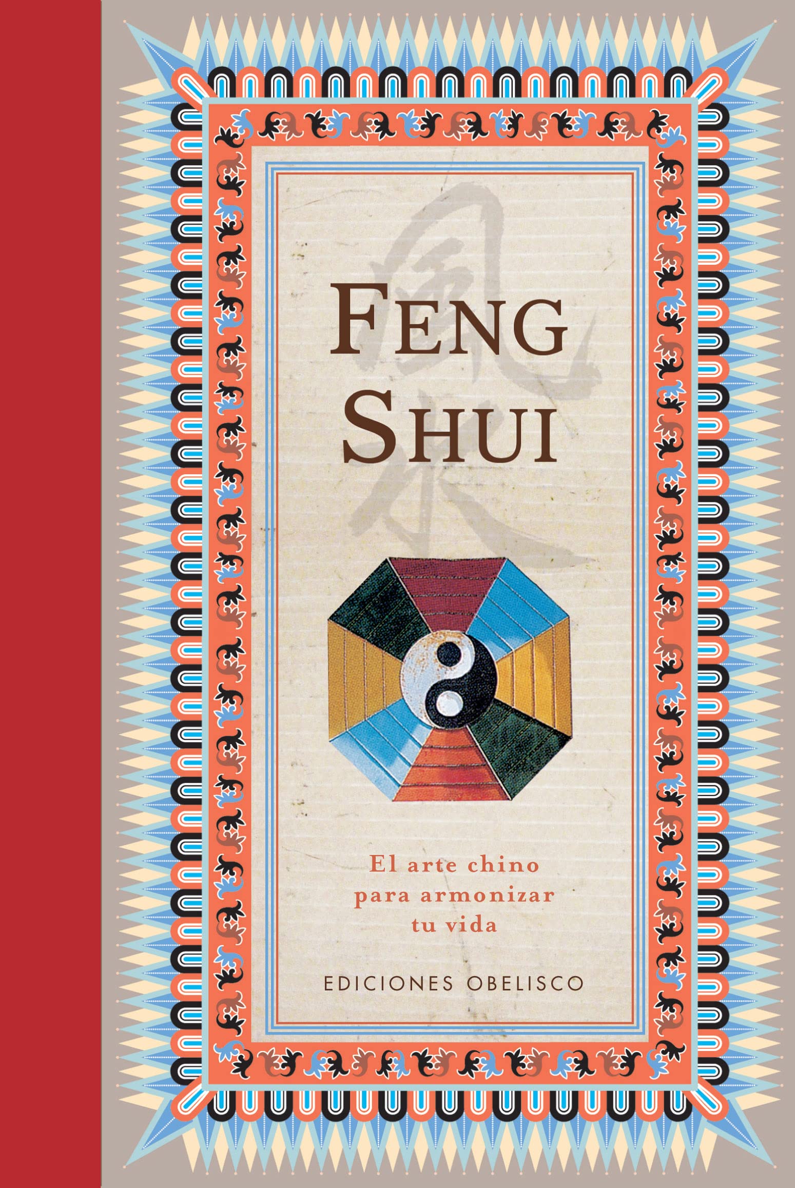 Feng Shui (Cartoné): El Arte Chino Para Armonizar Tu Vida (NUEVA COLECCION BOLSILLO)