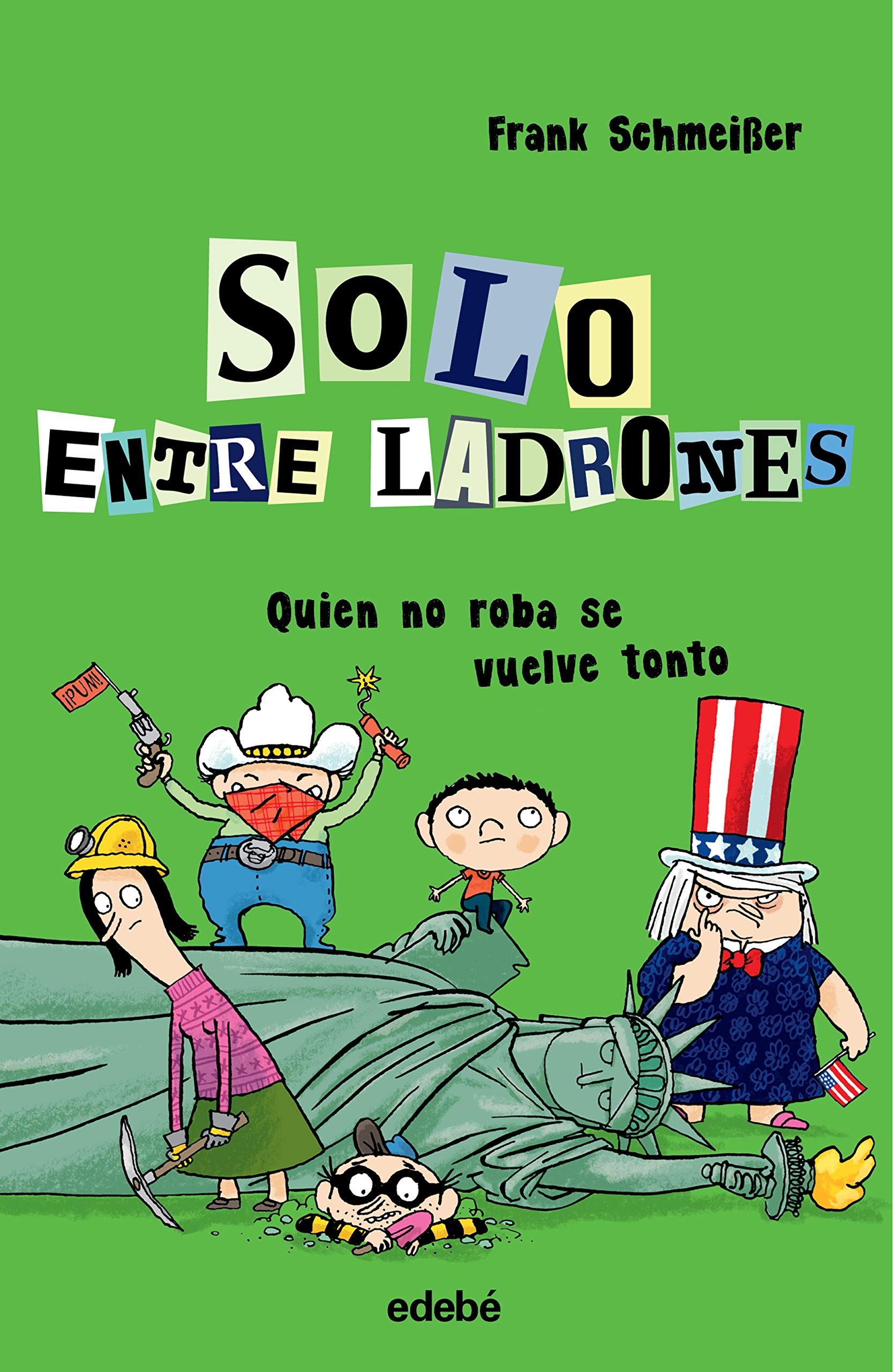 QUIEN NO ROBA SE VUELVE TONTO (SOLO ENTRE LADRONES)