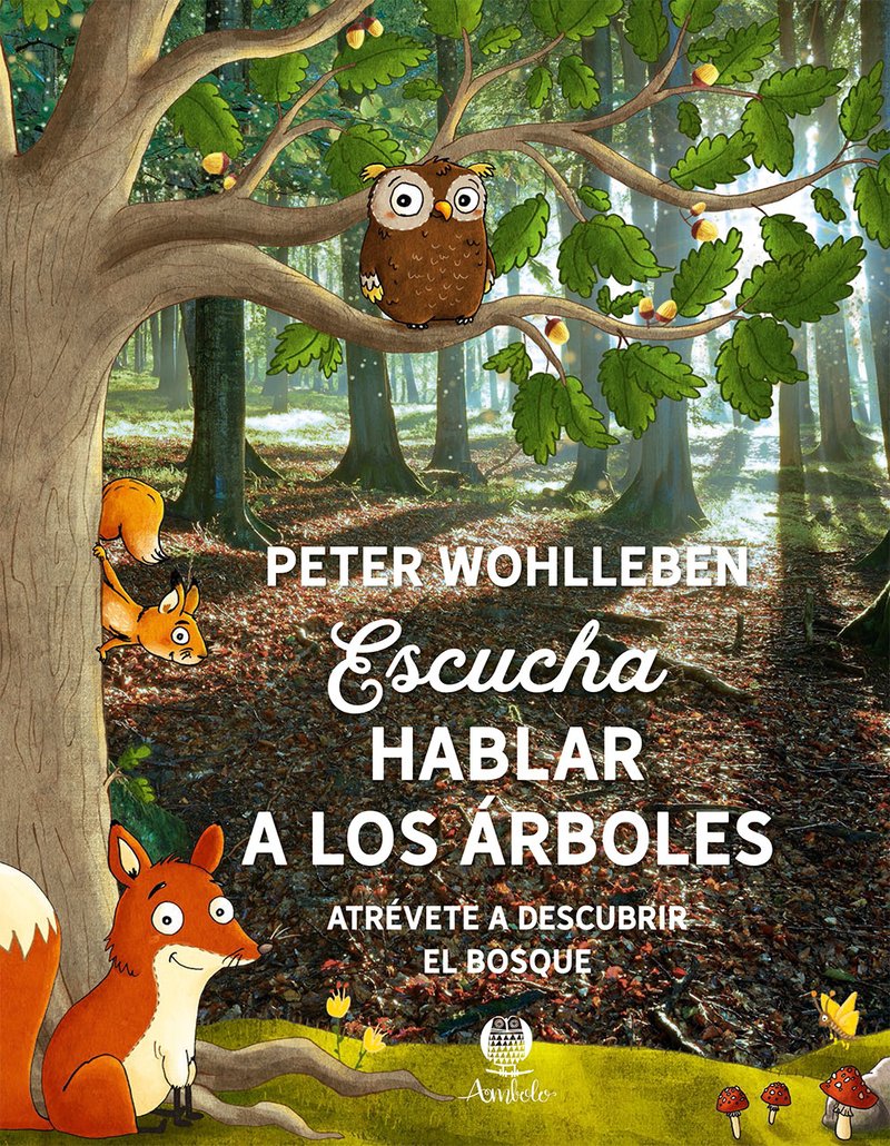 Escucha a los árboles hablar. Atrévete a descubrir el bosque
