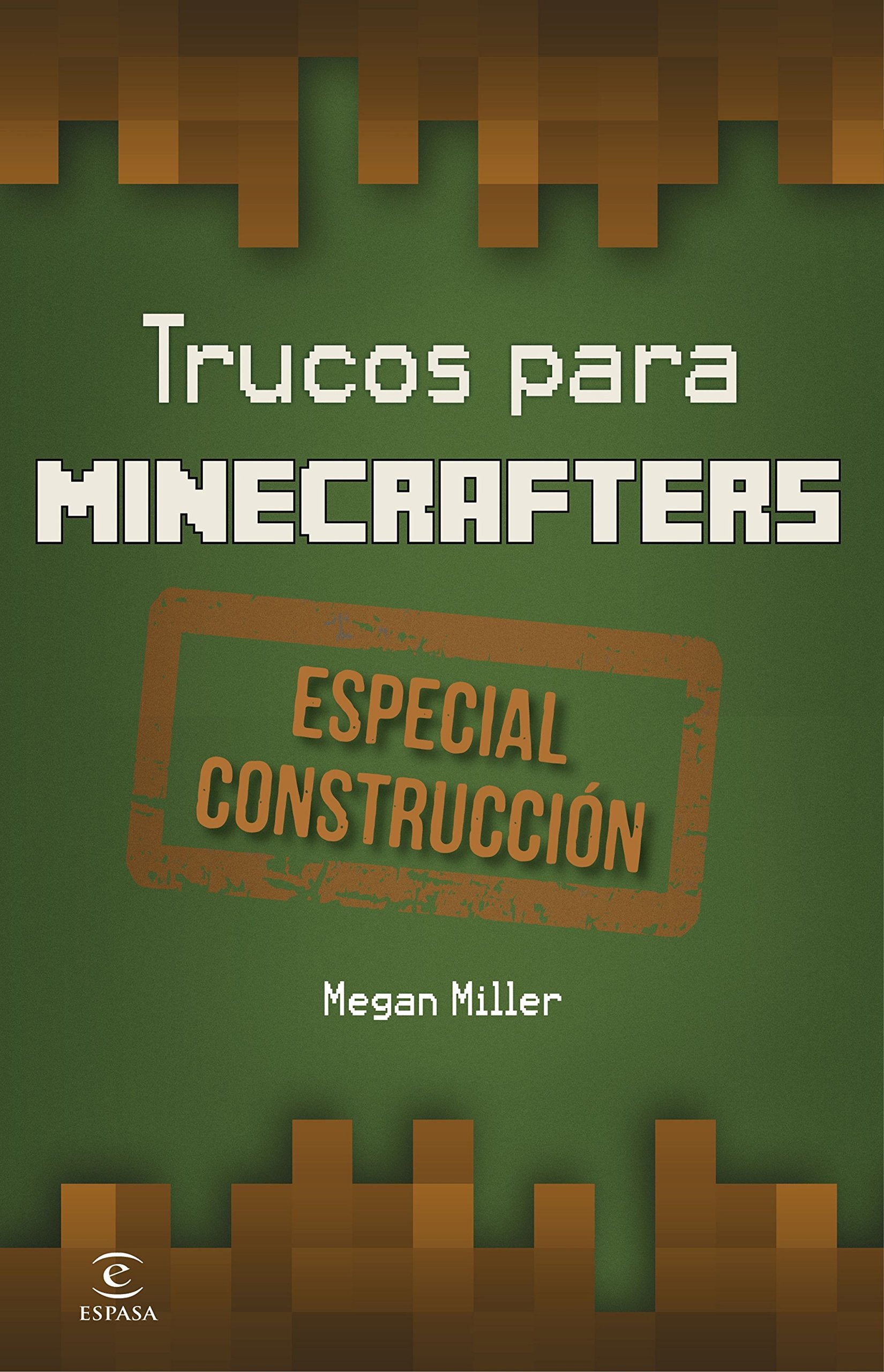 Trucos para minecrafters : especial Construcción